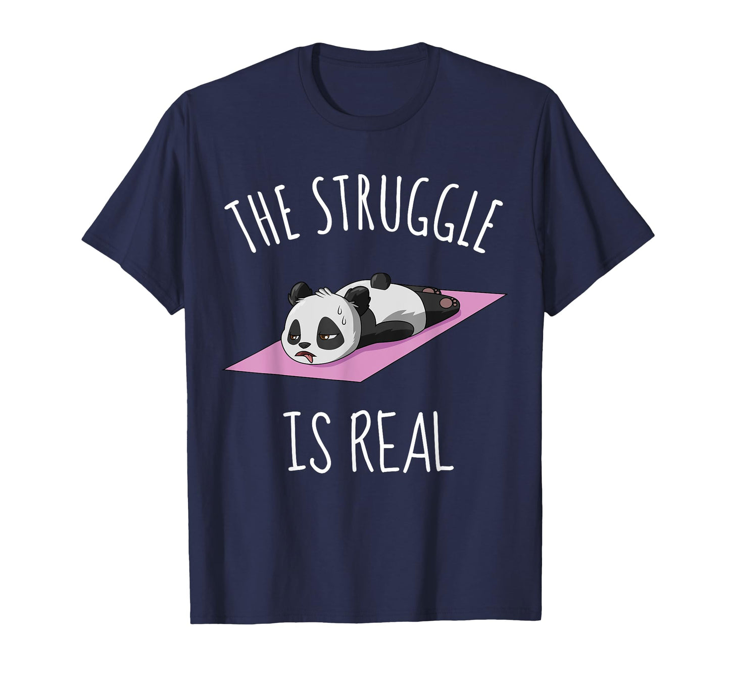 Funny Panda Women Yoga Gym Exercise The Struggle Is Real T-Shirt