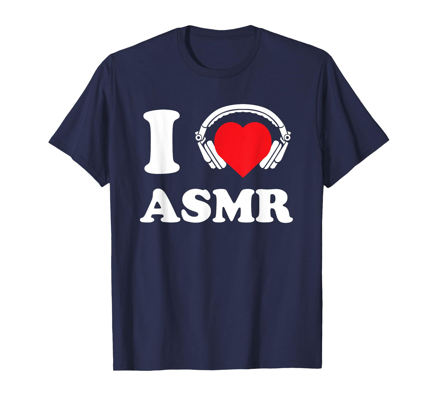 I Love ASMR Heart Headphones Funny Tingles Gift T-Shirt