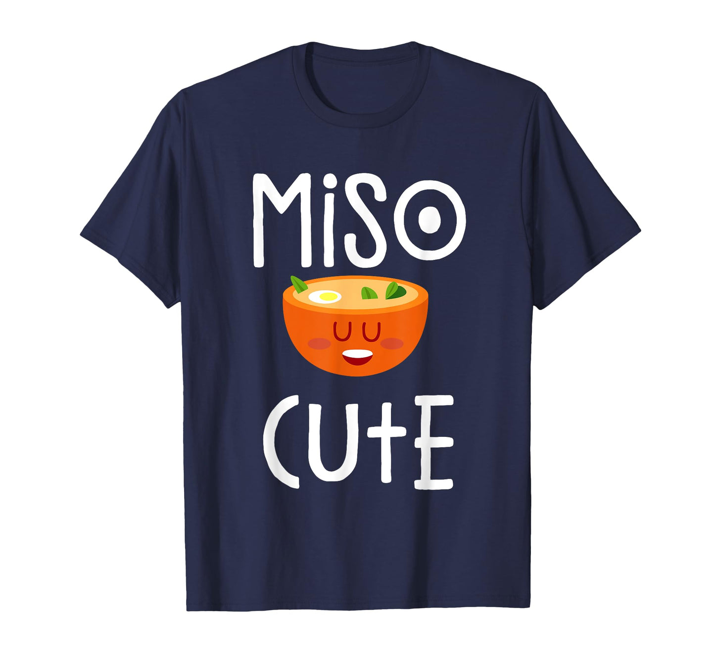 Miso Cute - Sushi, Kawaii , Miso Soup, Japanese Anime T-Shirt