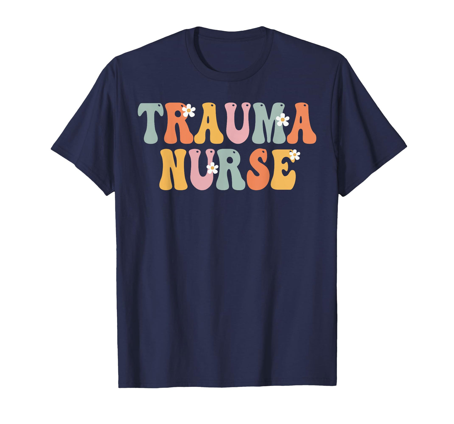 Trauma Nurse Week Groovy Appreciation Day For Women For Work T-Shirt