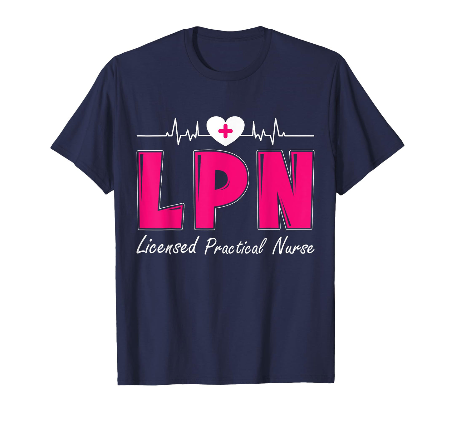 LPN Licensed Practical Nurse T-Shirt
