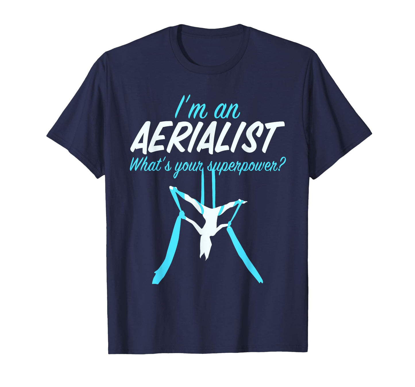 Aerial Silks Dancer Aerialist Air Yoga Acrobatics Women Gift T-Shirt