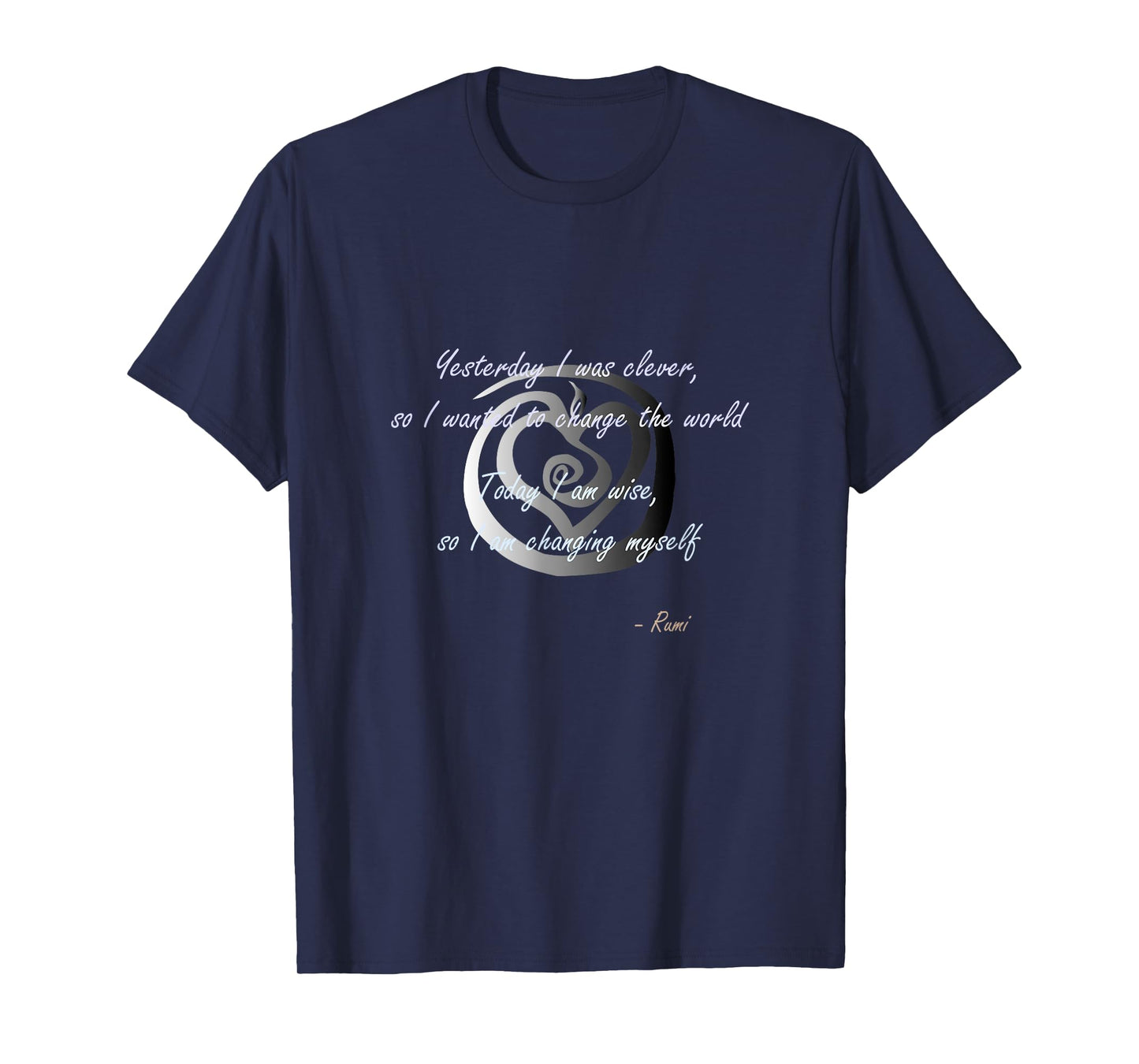Rumi poet inspiring quote full of wisdom and mysticism T-Shirt
