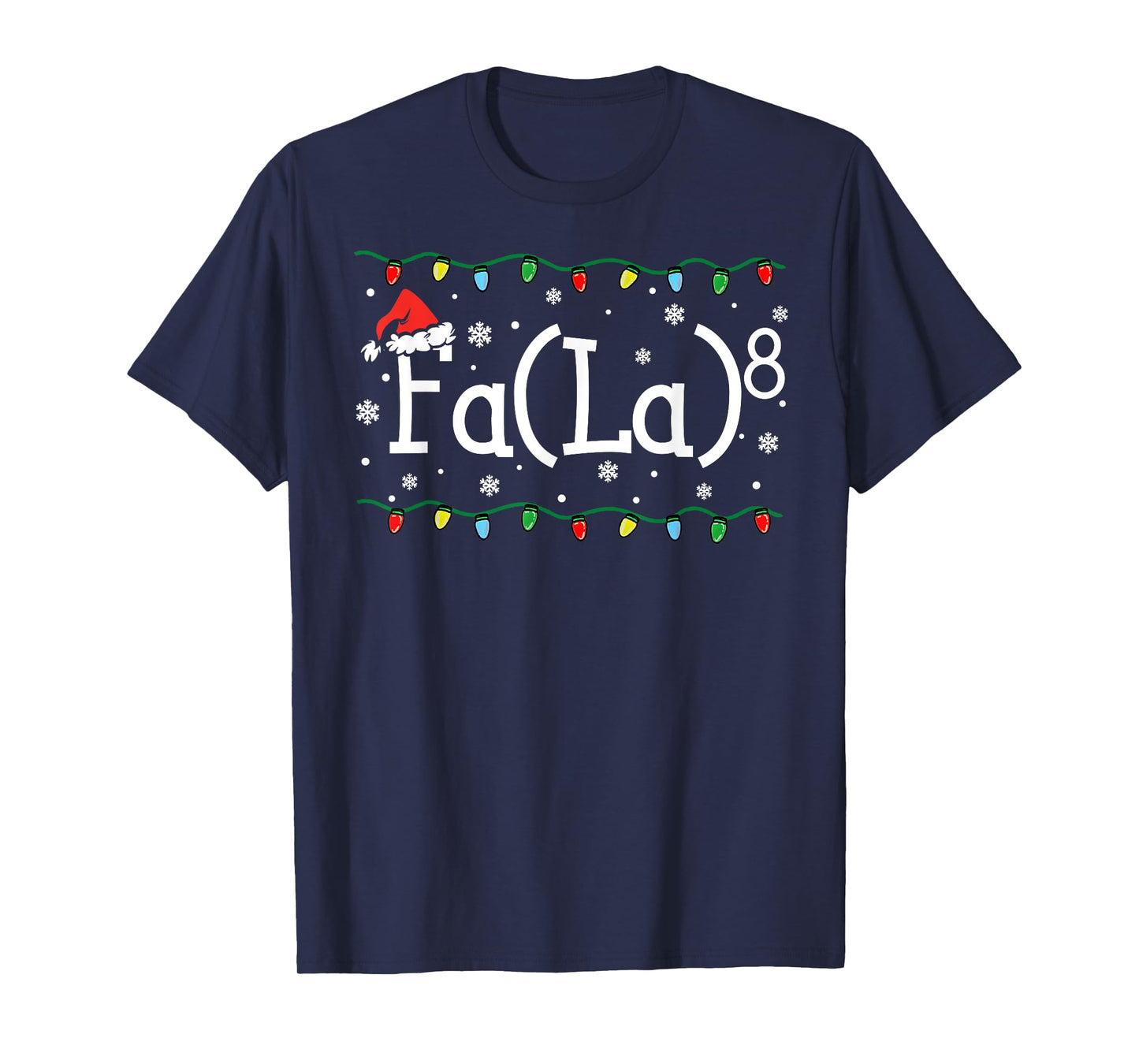 FA (LA)8 Funny Christmas Santa Fa La Math Teacher Student T-Shirt for Men Women Kids