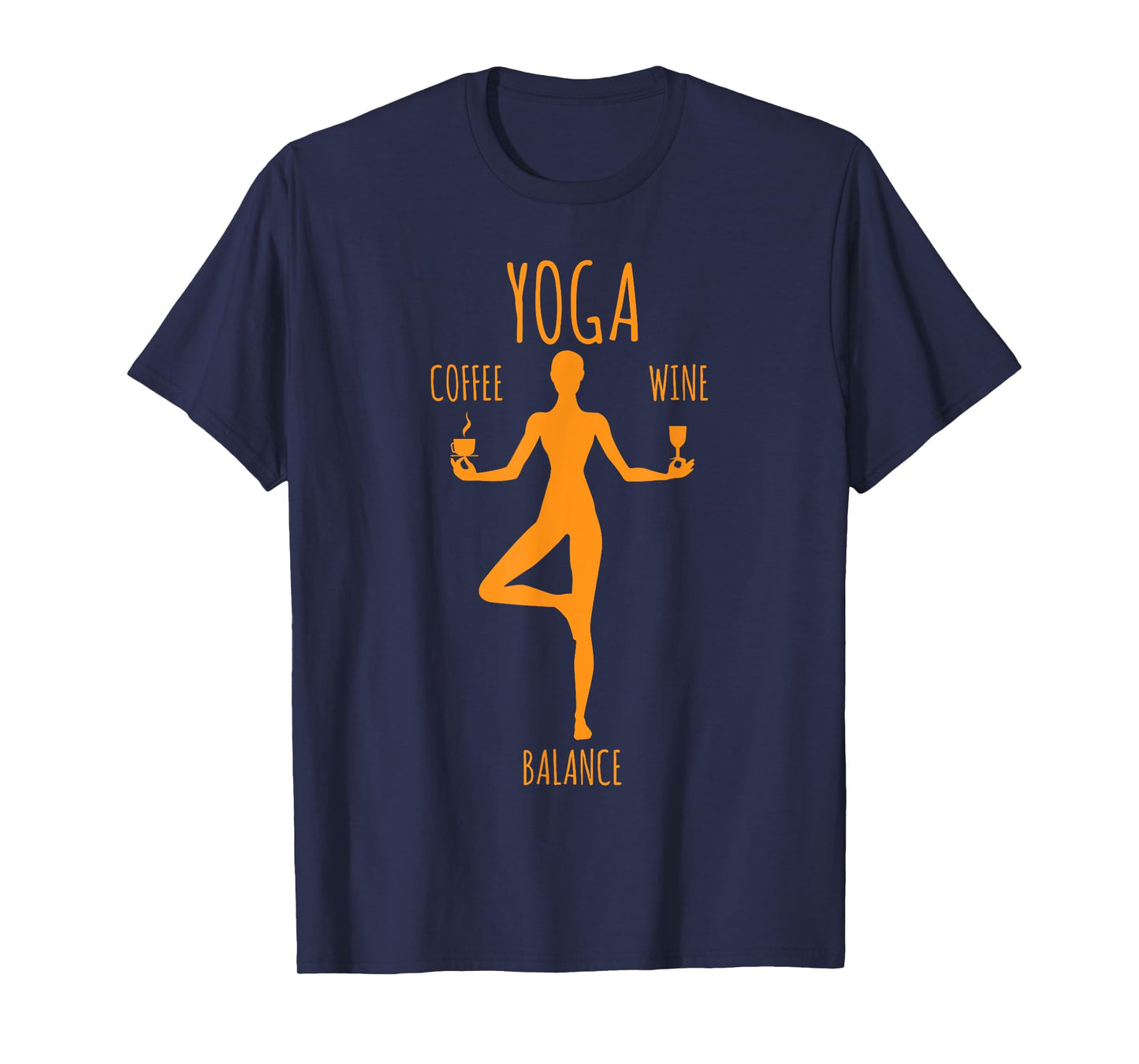 Yoga Balance - Coffee & Wine Yoga Lover Funny Gift T-Shirt