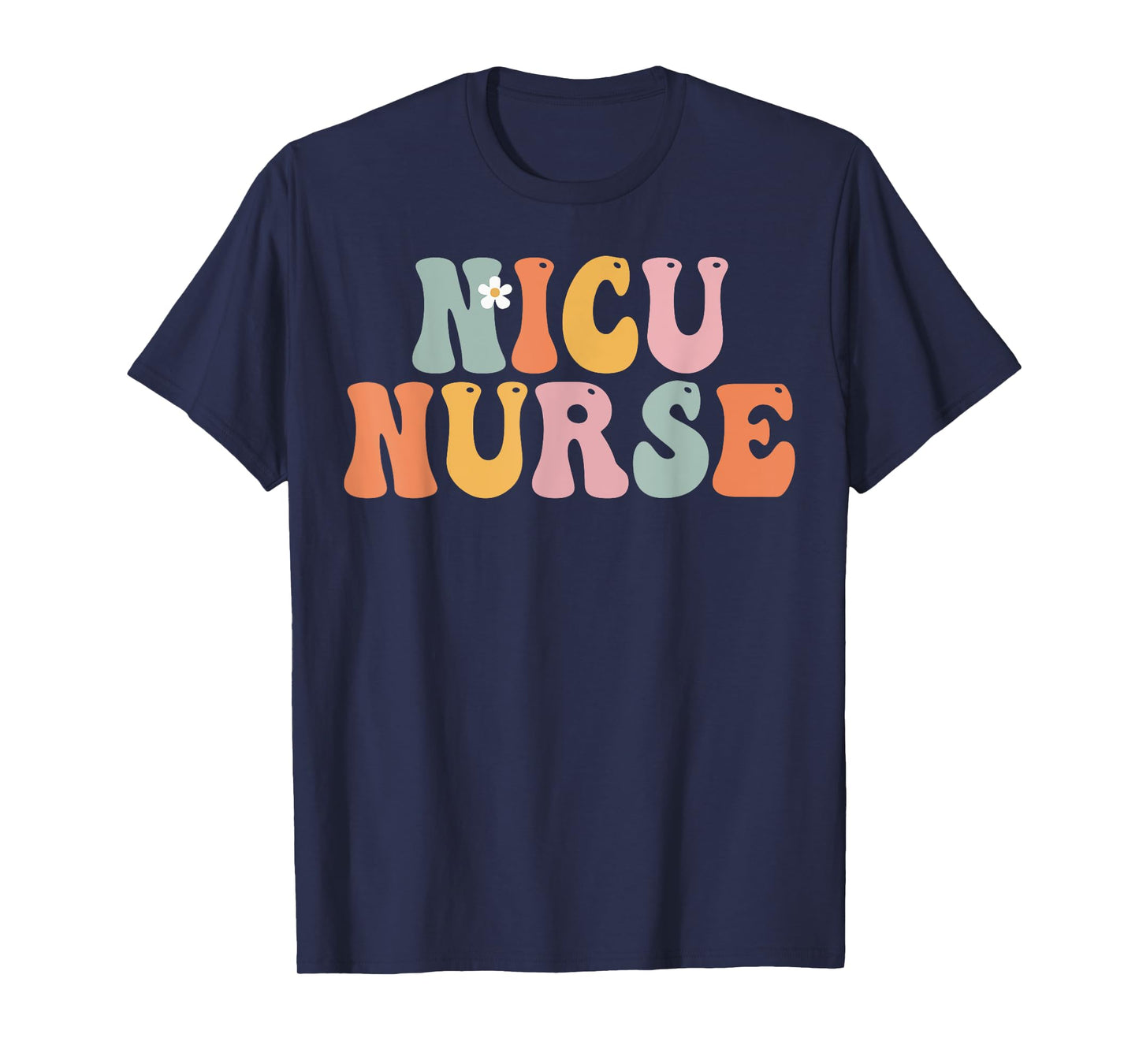 Nicu Nurse Week Groovy Appreciation Day For Women For Work T-Shirt