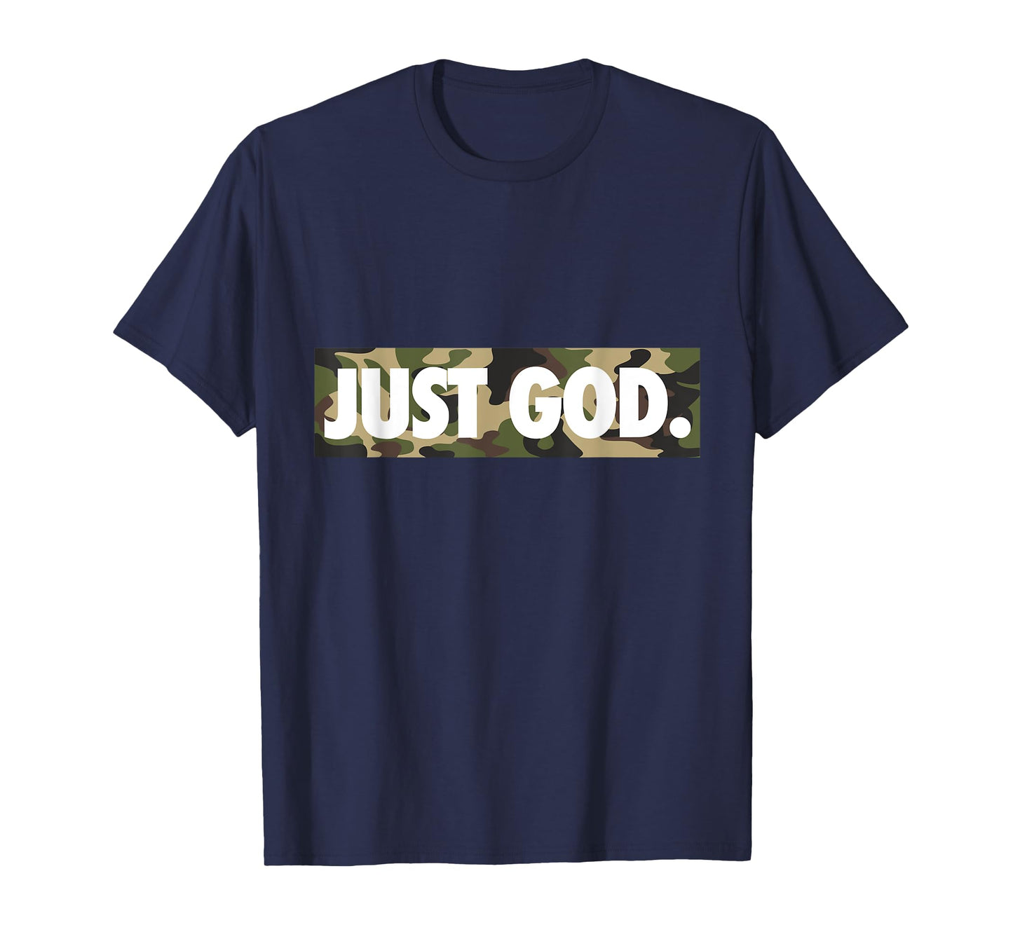 Just God, God Is Dope, Camouflage, Faith, Christian T-Shirt