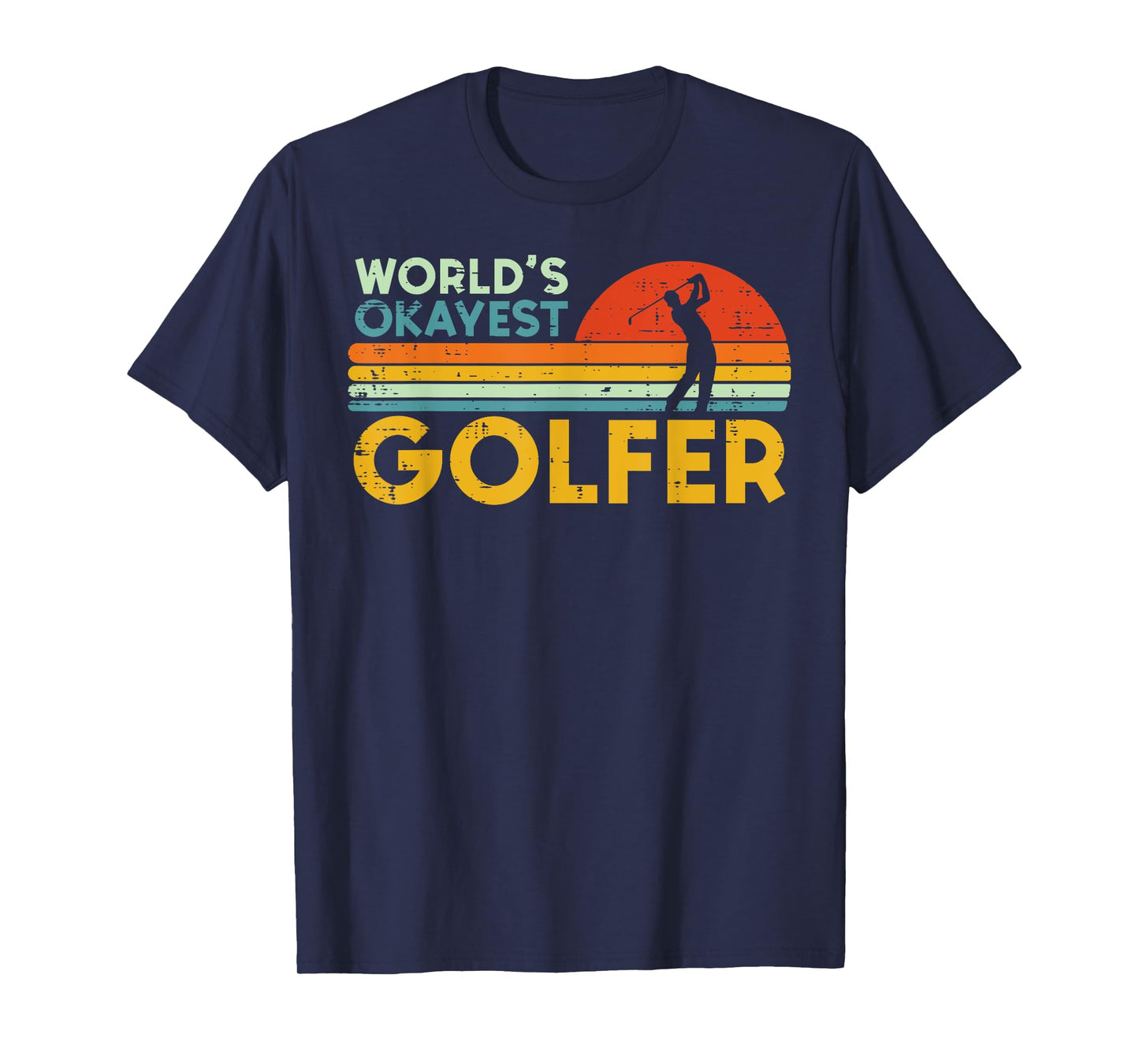 Worlds Okayest Golfer Retro Golf Joke Dad Men Women Kids T-Shirt