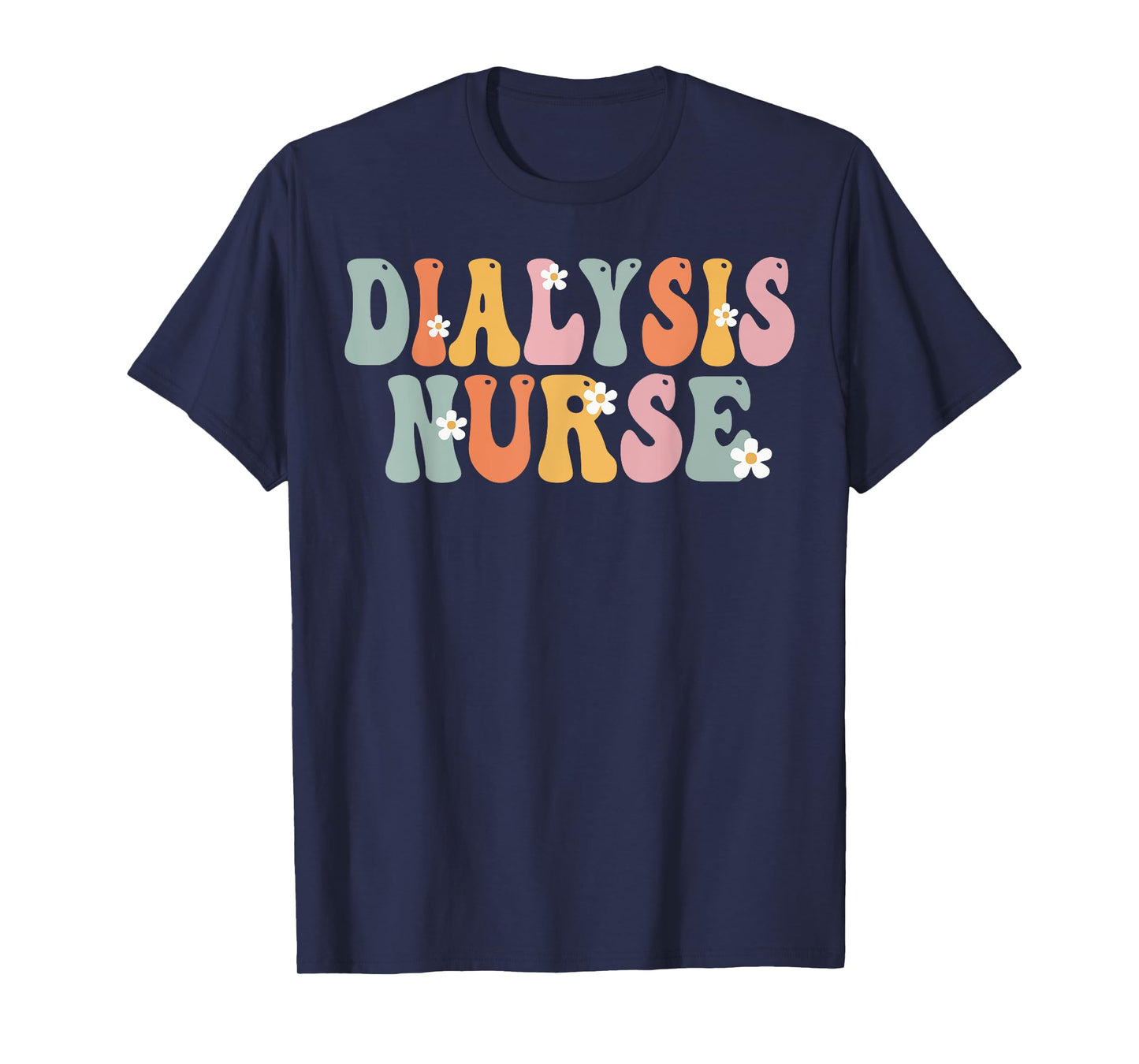 Dialysis Nurse Week Groovy Appreciation Day For Women Work T-Shirt