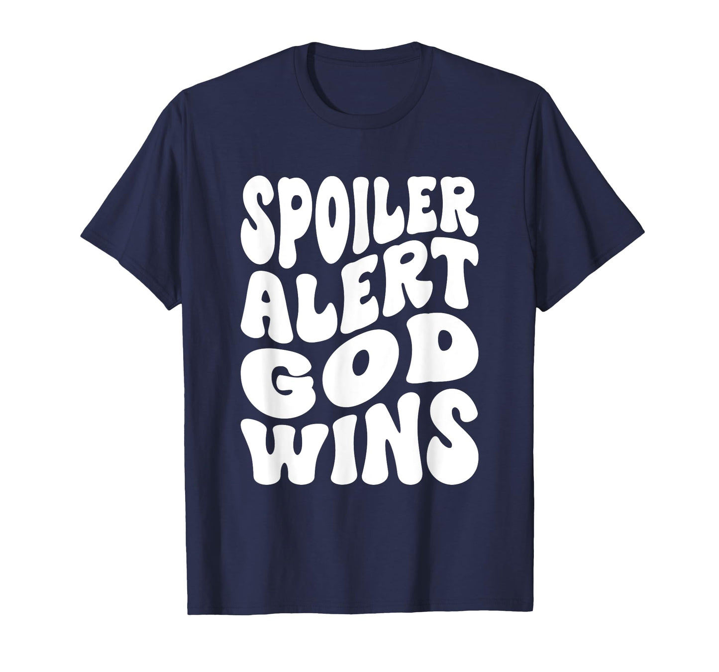 Spoiler Alert God Wins Inspirational Christian Faith T-Shirt