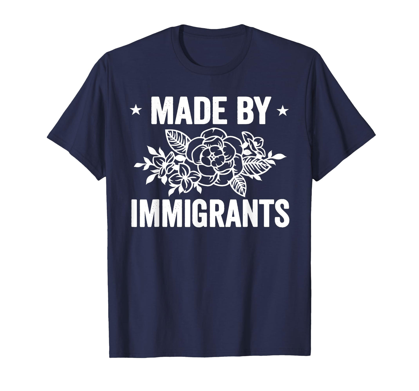MADE BY IMMIGRANTS Funny design T-Shirt