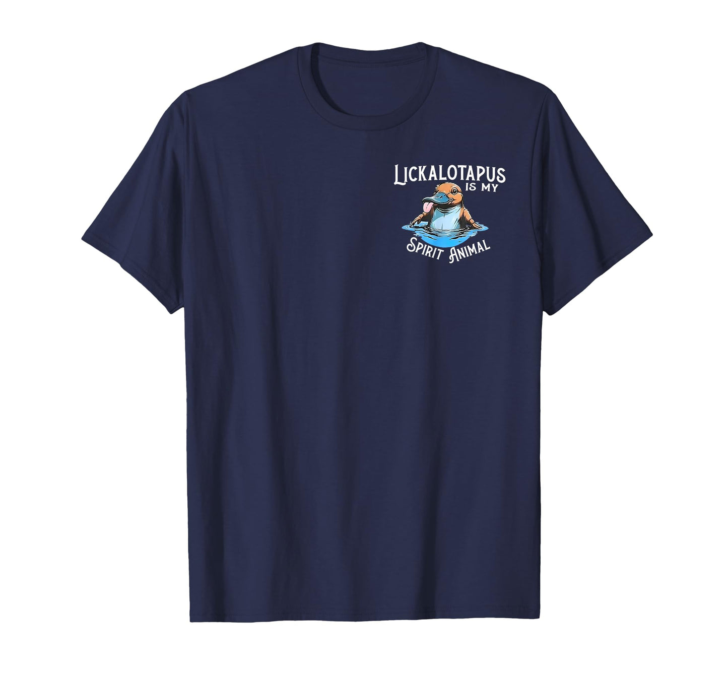 Lickalottapus Is My Spirit Animal - Front and Back T-Shirt