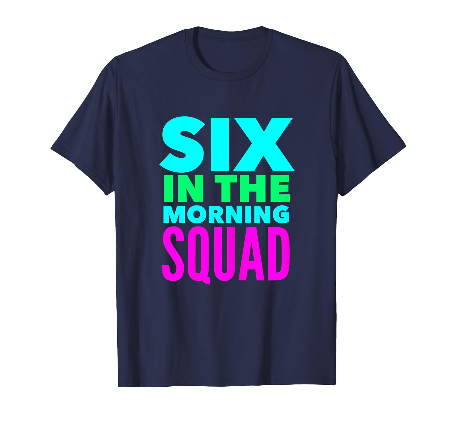 Six In The Morning Squad Funny Womens Workout Excercise Yoga T-Shirt