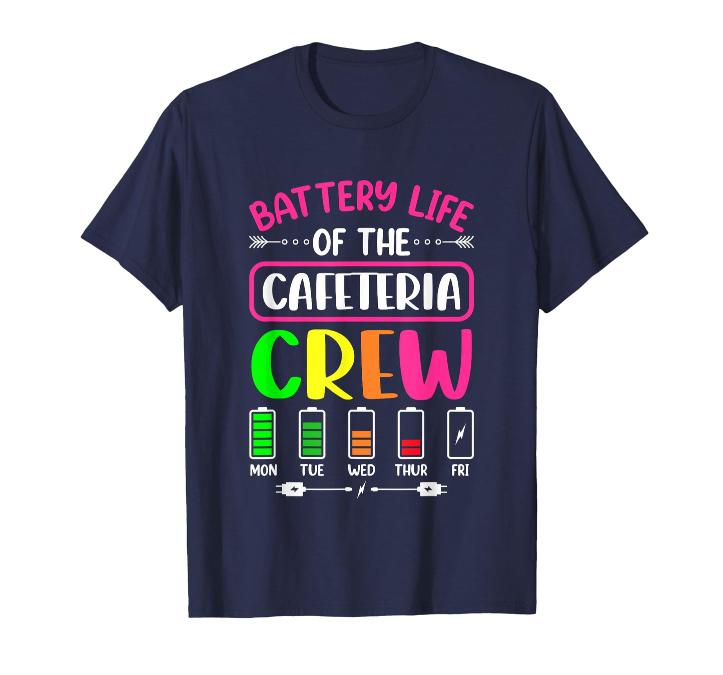 Battery Life of the Cafeteria Crew - Cafeteria School T-Shirt