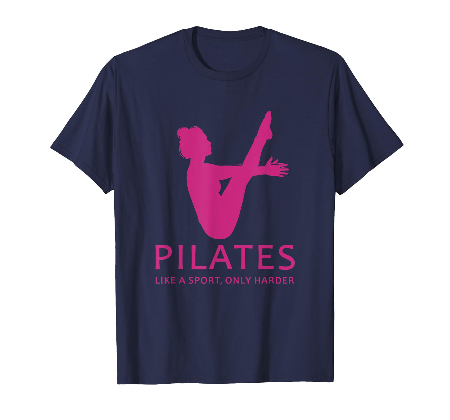 Pilates Like A Sport Only Harder Funny Contrology Saying Gag T-Shirt