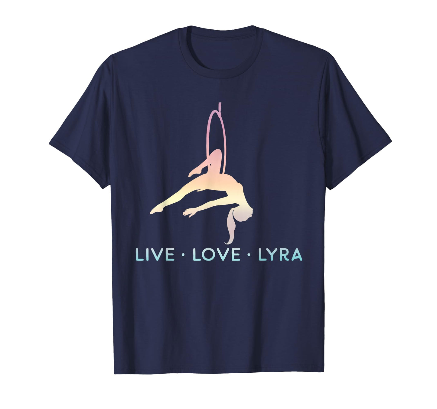 Love Aerial Hoop, Lyra, Live Acrobat Aerial Yoga Gifts T-Shirt