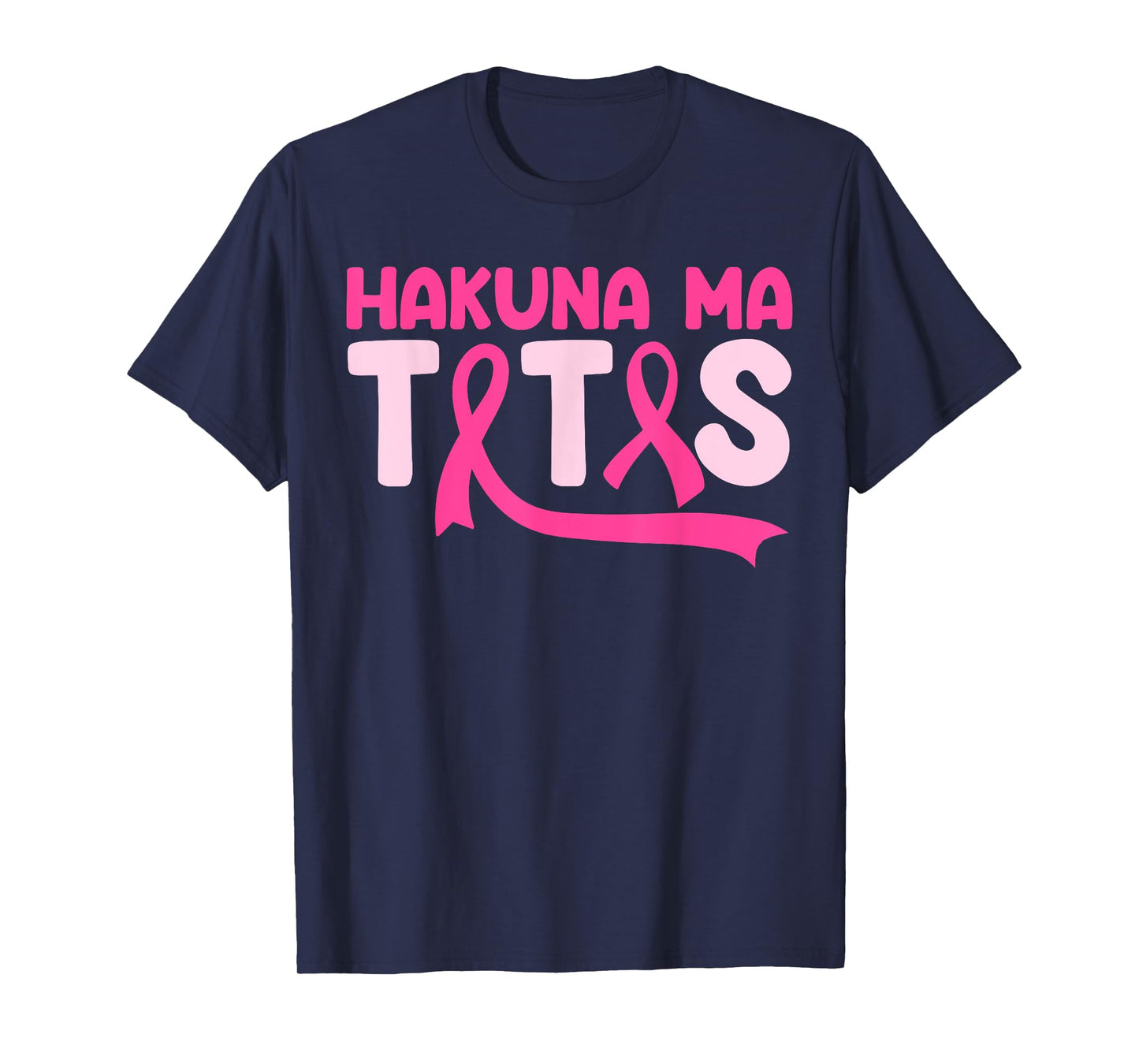 Hakuna Ma Tatas Breast Cancer Awareness Support Pink Ribbon T-Shirt