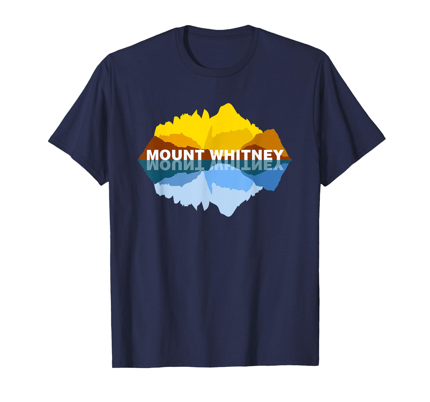 Mt Whitney California Mountain Reflections - Nature Souvenir T-Shirt