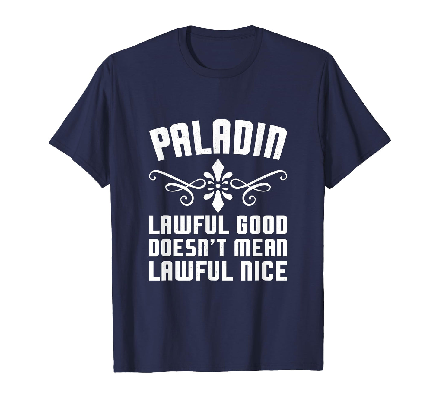 Paladin Lawful Good Funny Tabletop Roleplaying RPG Gamer Men T-Shirt