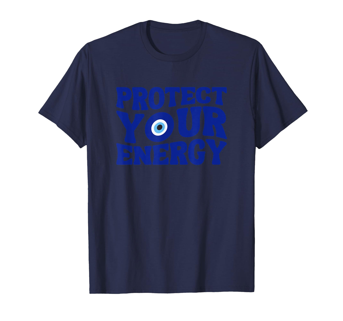Protect Your Energy Evil Eye Spiritual Positive Vibes T-Shirt