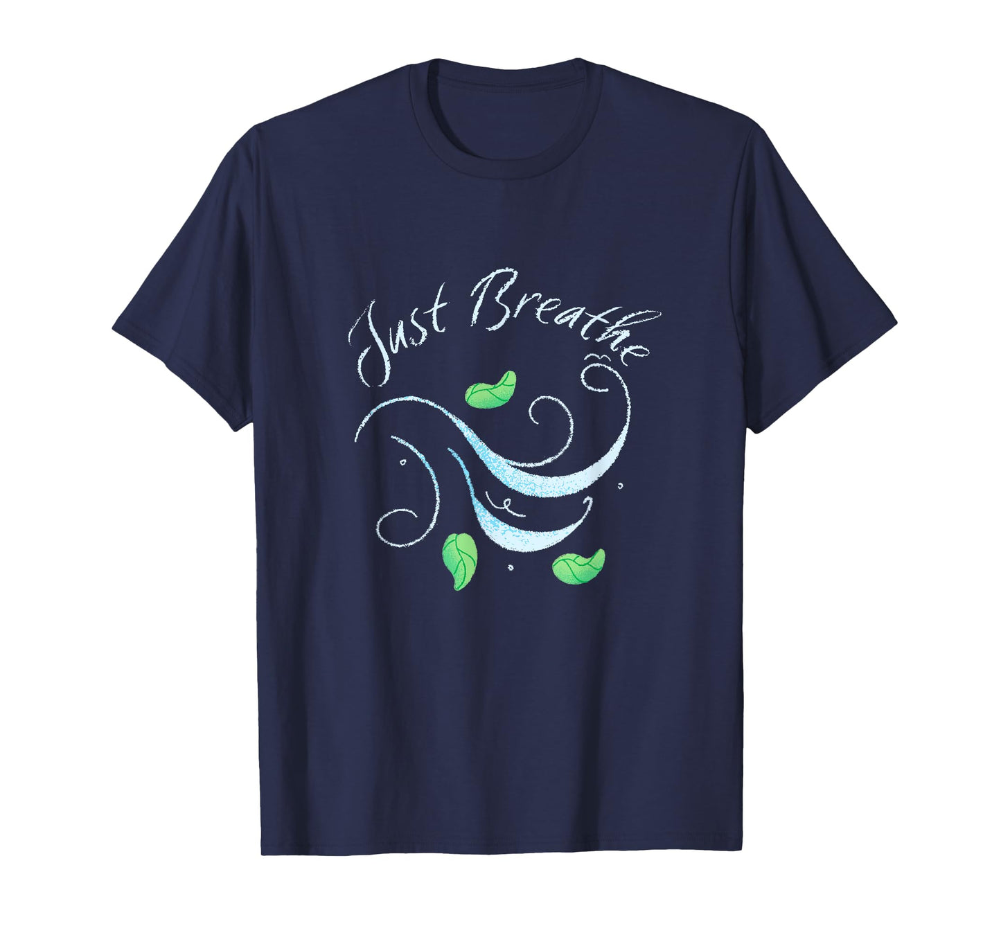 Just Breathe, Yoga, Meditation, Inspirational, Relax Tee T-Shirt
