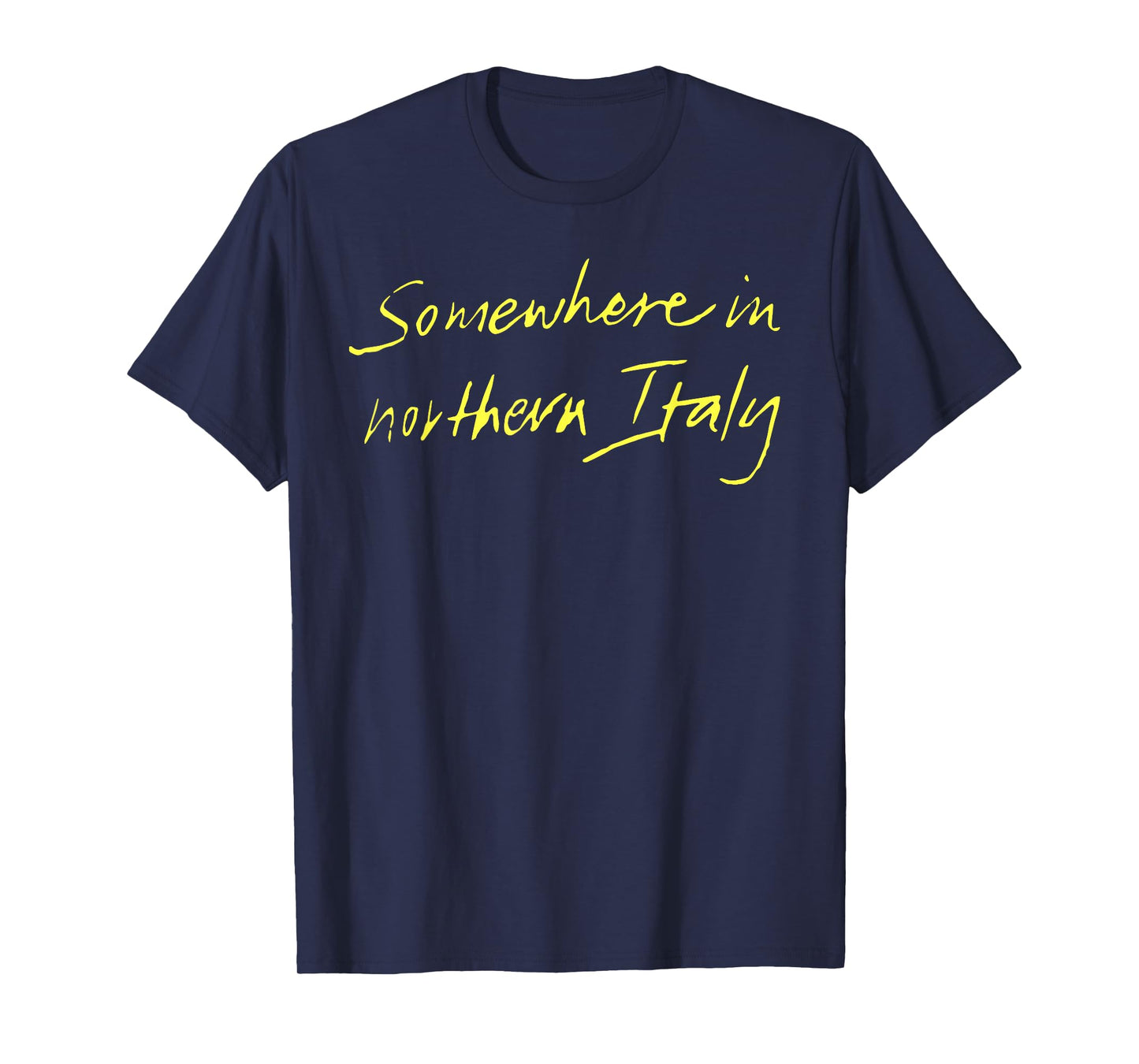 Northern Italy Saying Men Women Apparel T-Shirt