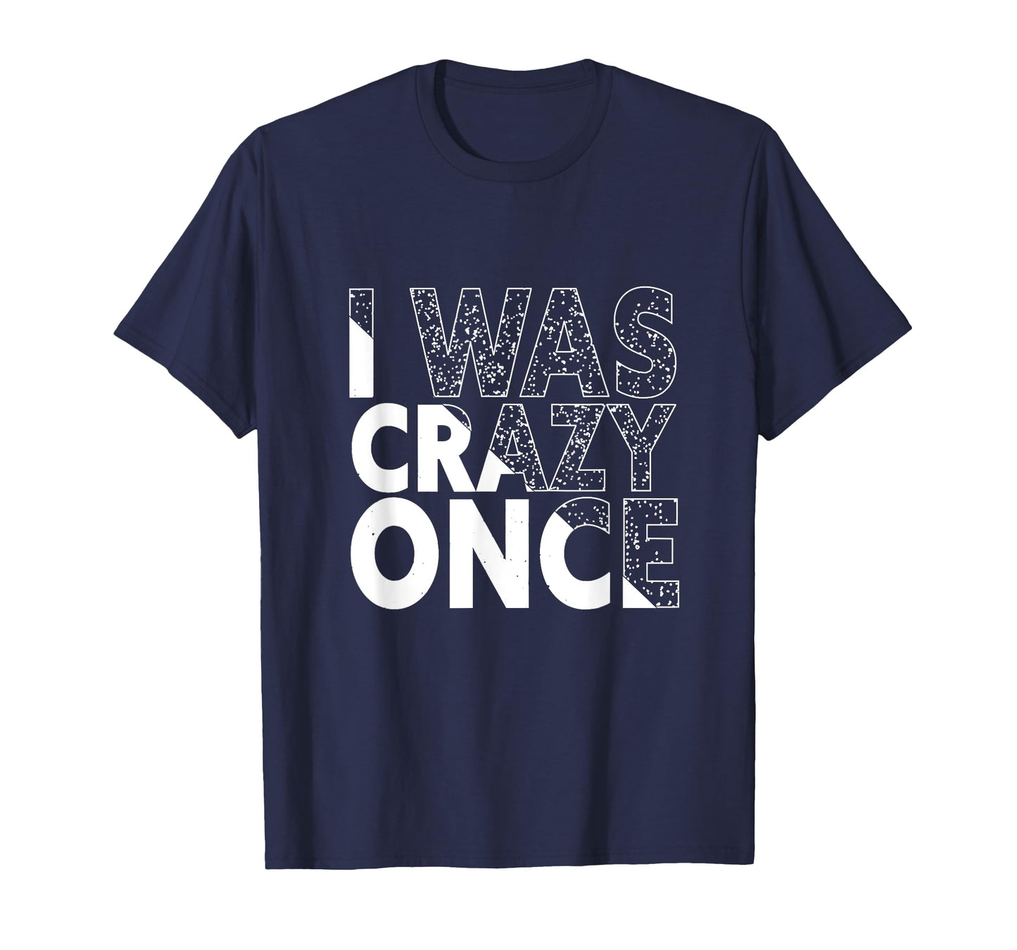 I Was Crazy Once Funny Quote Shirt Retro Style T-Shirt