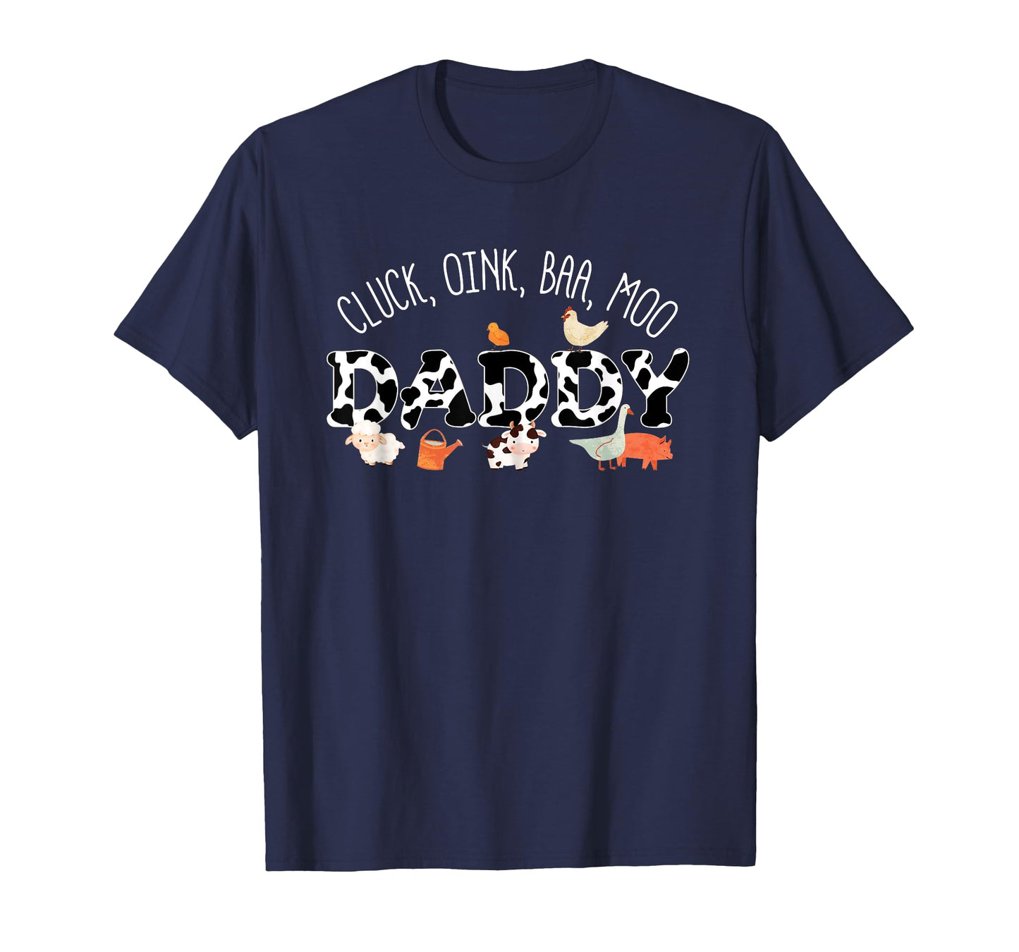 Mens Cluck Oink Baa Moo Daddy Farm Birthday Family Matching T-Shirt