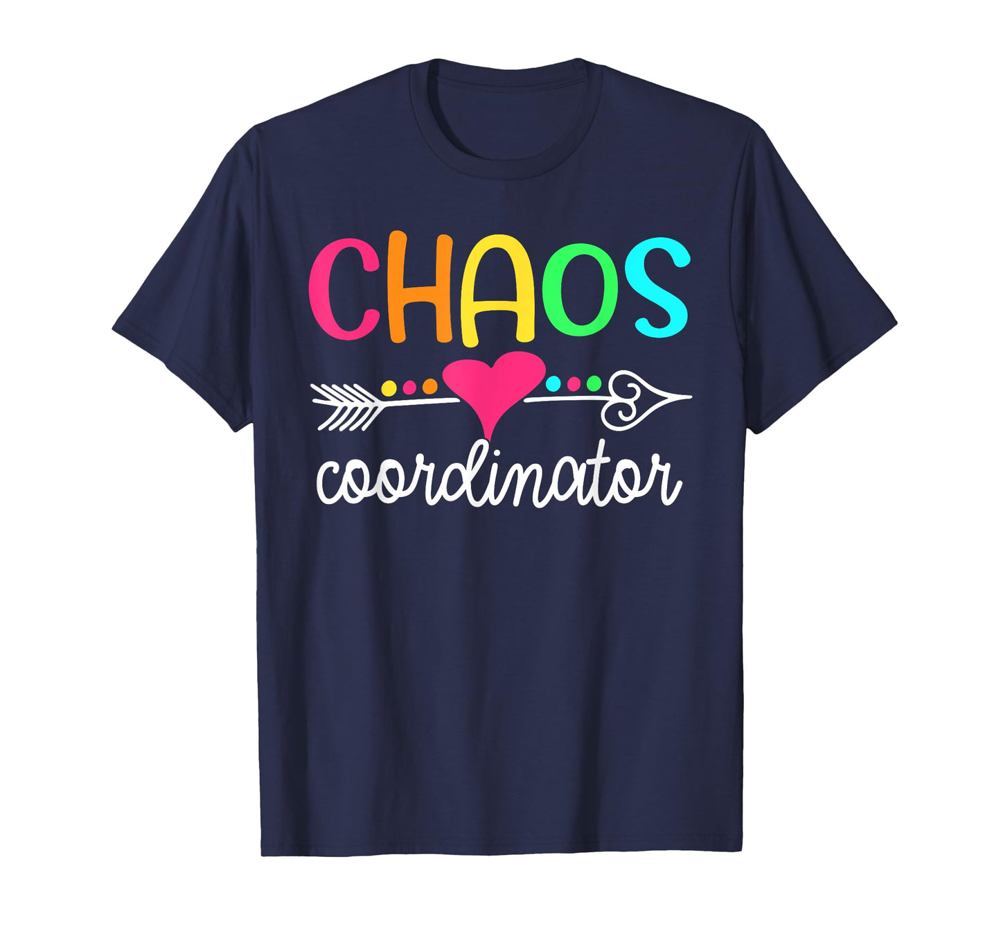 Chaos Coordinator T-Shirt