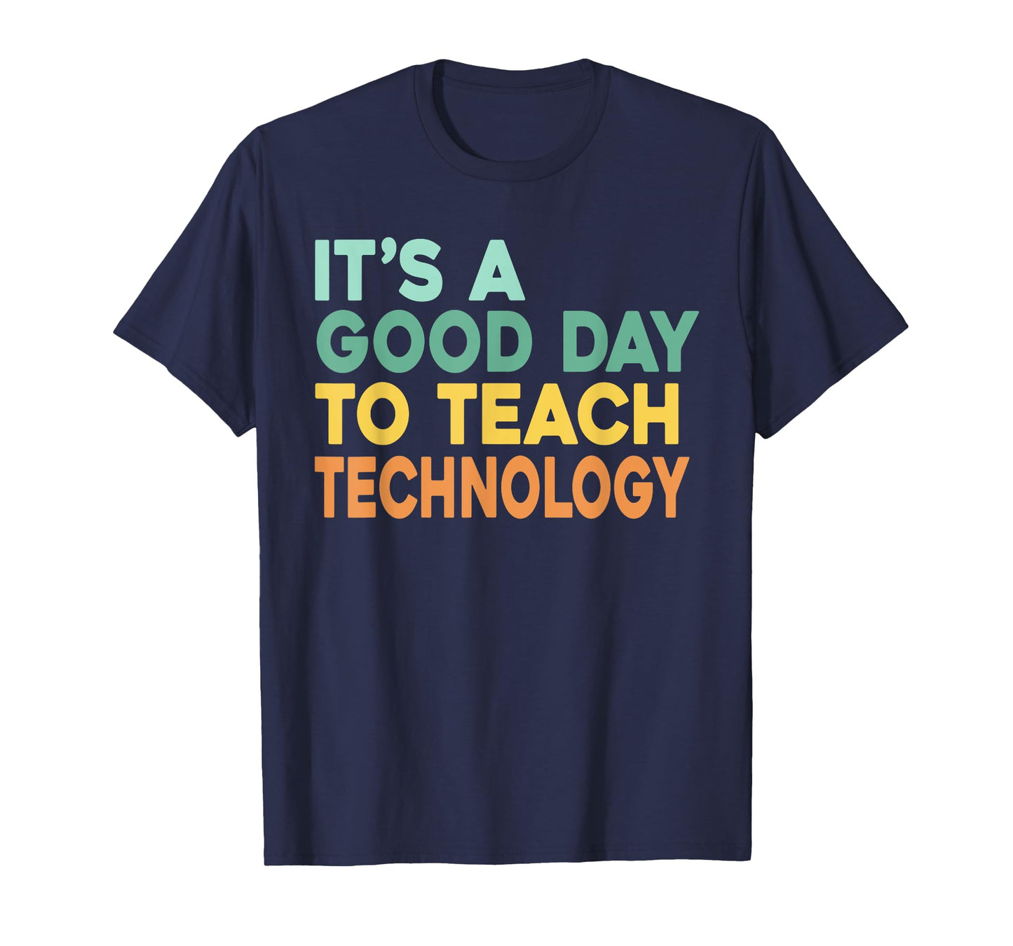 It's A Good Day To Teach Technology Retro Technology Teacher T-Shirt for Men Women