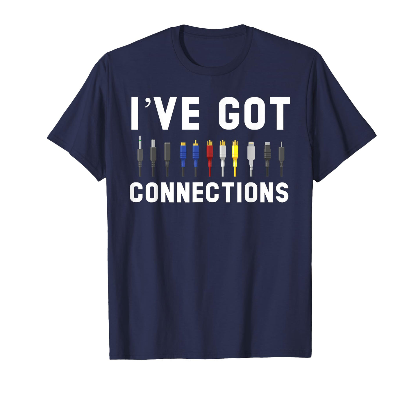 I've Got Connections Information Technology Specialist T-Shirt