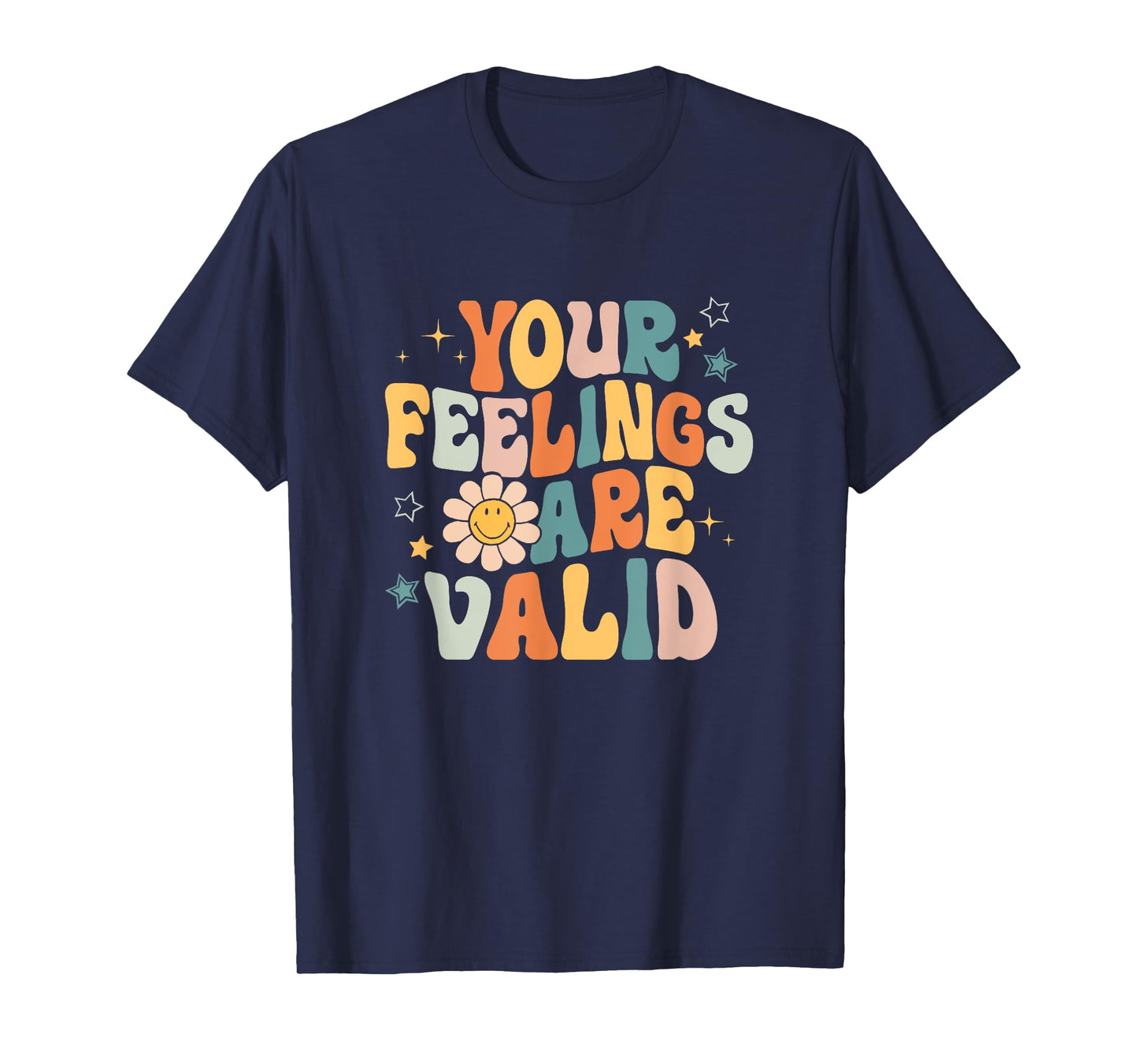 Your Feelings Are Valid Mental Health Matters Mental Health T-Shirt