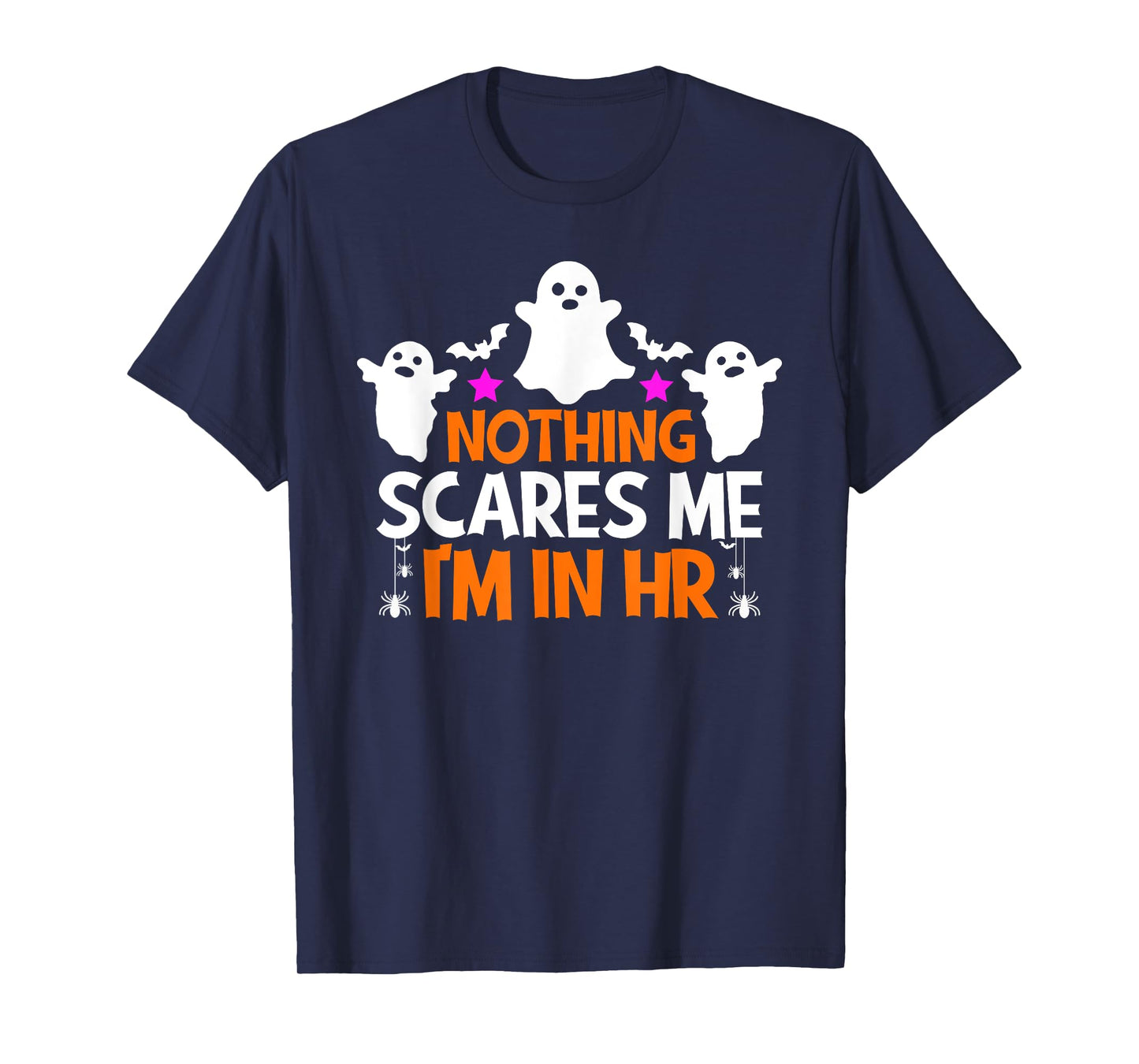 Nothing Scares Me I'm In Hr Halloween Human Resources T-Shirt