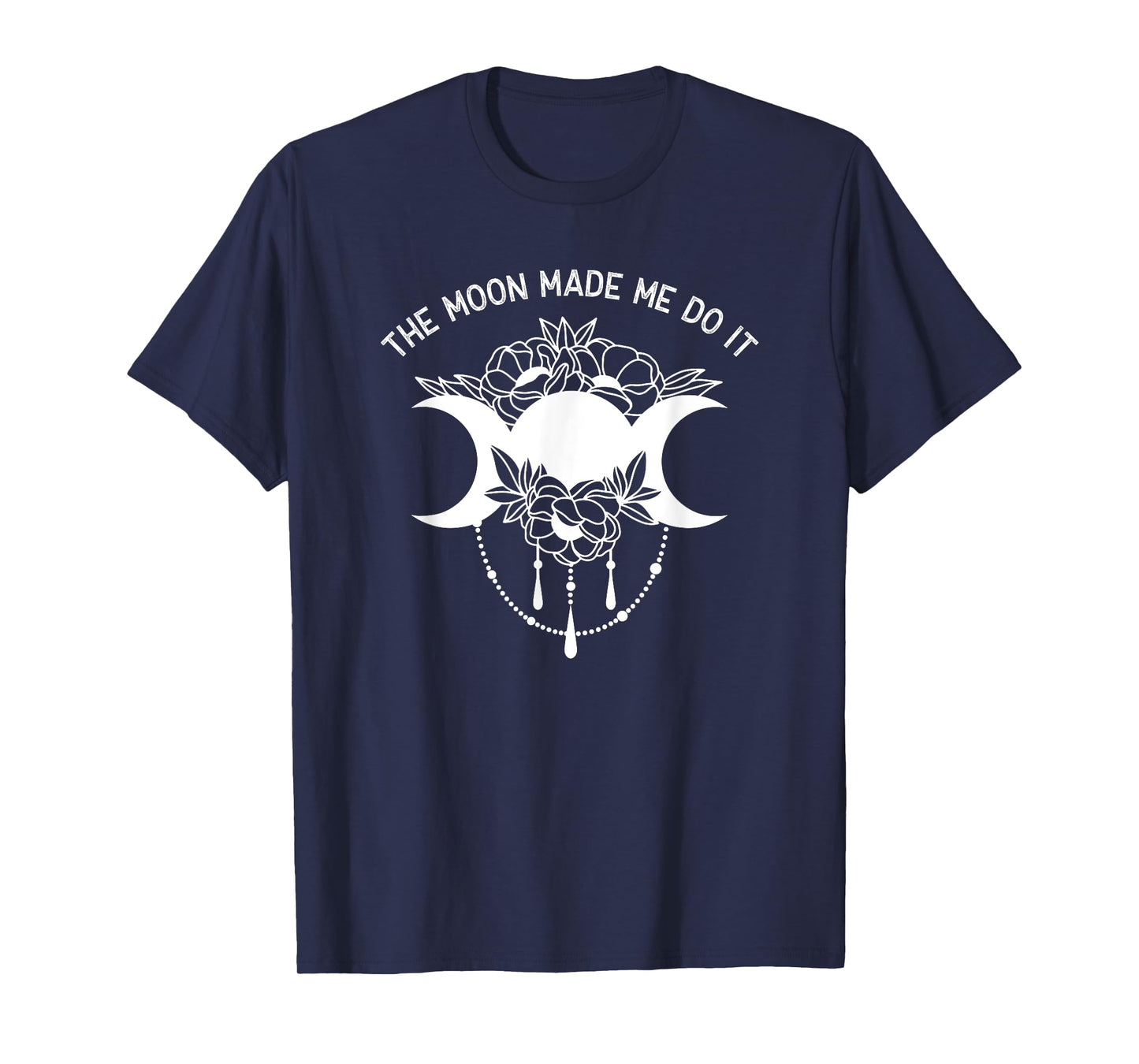 The Moon Made Me Do It Magic Pagan Lunar Phase T-Shirt