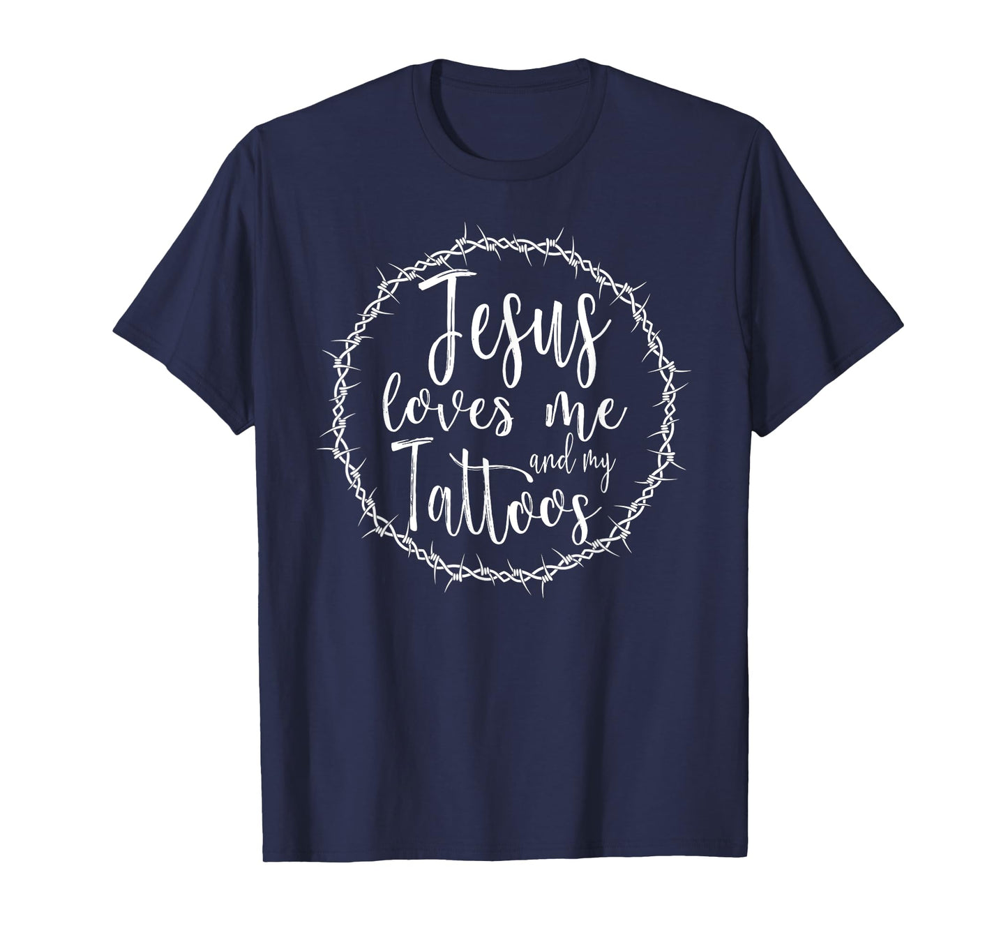 Jesus Loves Me and my Tattoos T-Shirt for Tattooed Christian