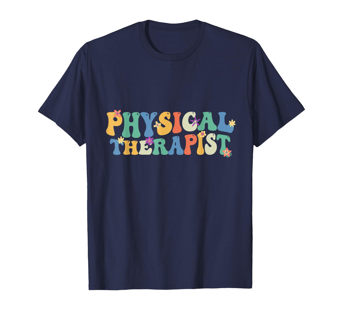 Physical Therapist Physical Therapy Pt Physical Therapist T-Shirt