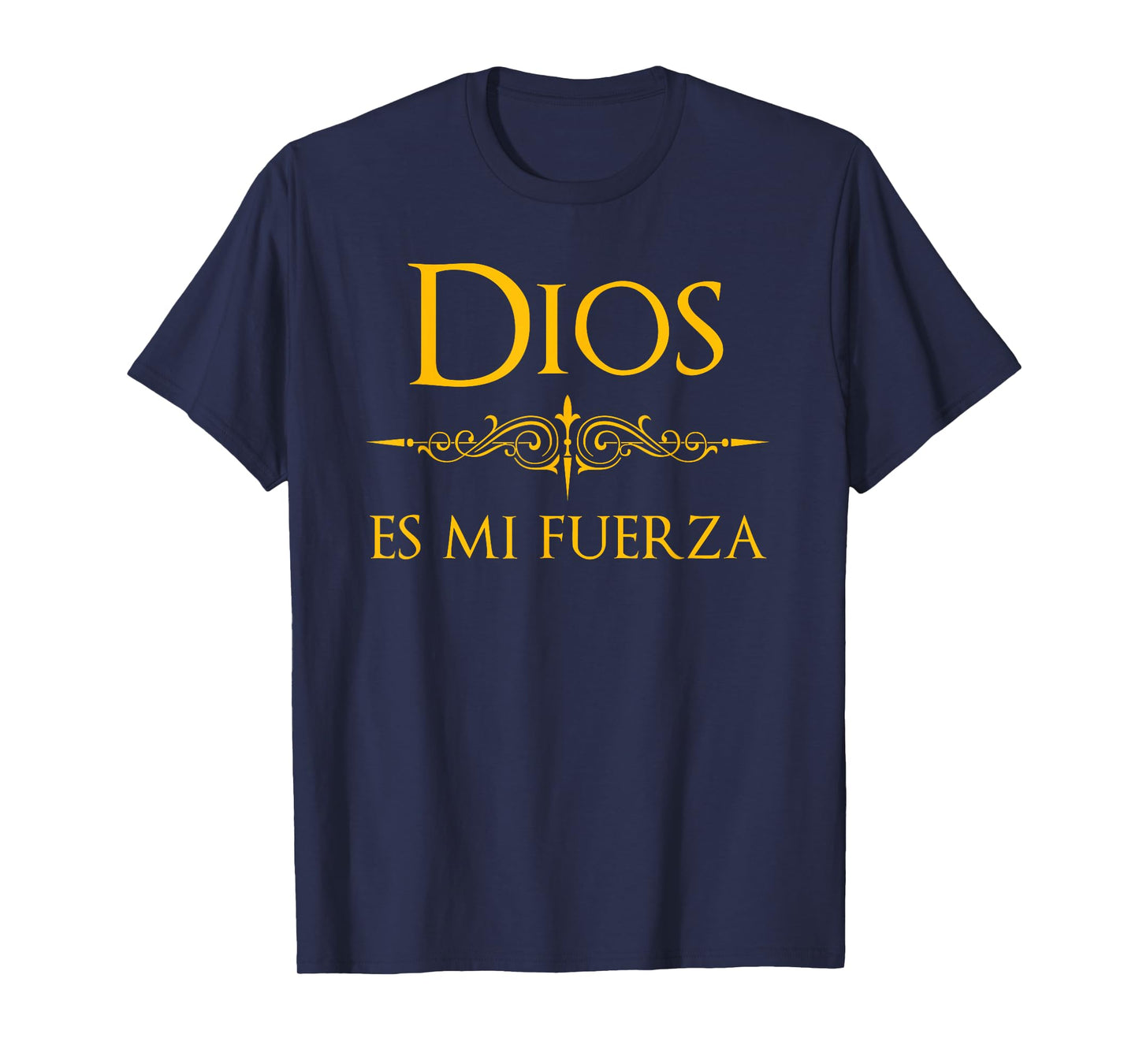 Spanish, Espanol Religious Design Dios es mi Fuerza T-Shirt