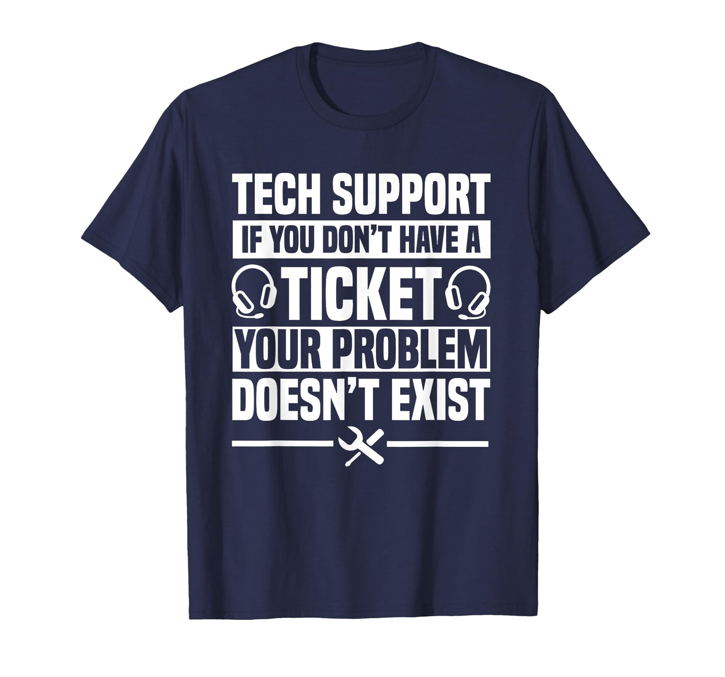 Tech Support Ticket IT Call Center Agent Help Desk T-Shirt