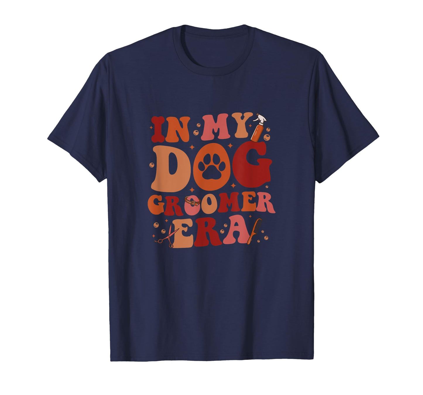 In My Dog Groomer Era Groovy Funny Dog Grooming Pet Stylist Men Women T-Shirt