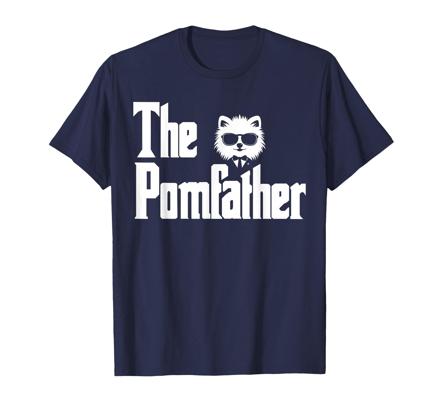 The PomFather Funny Pomeranian Dog Dad Shirt Men Gifts T-Shirt