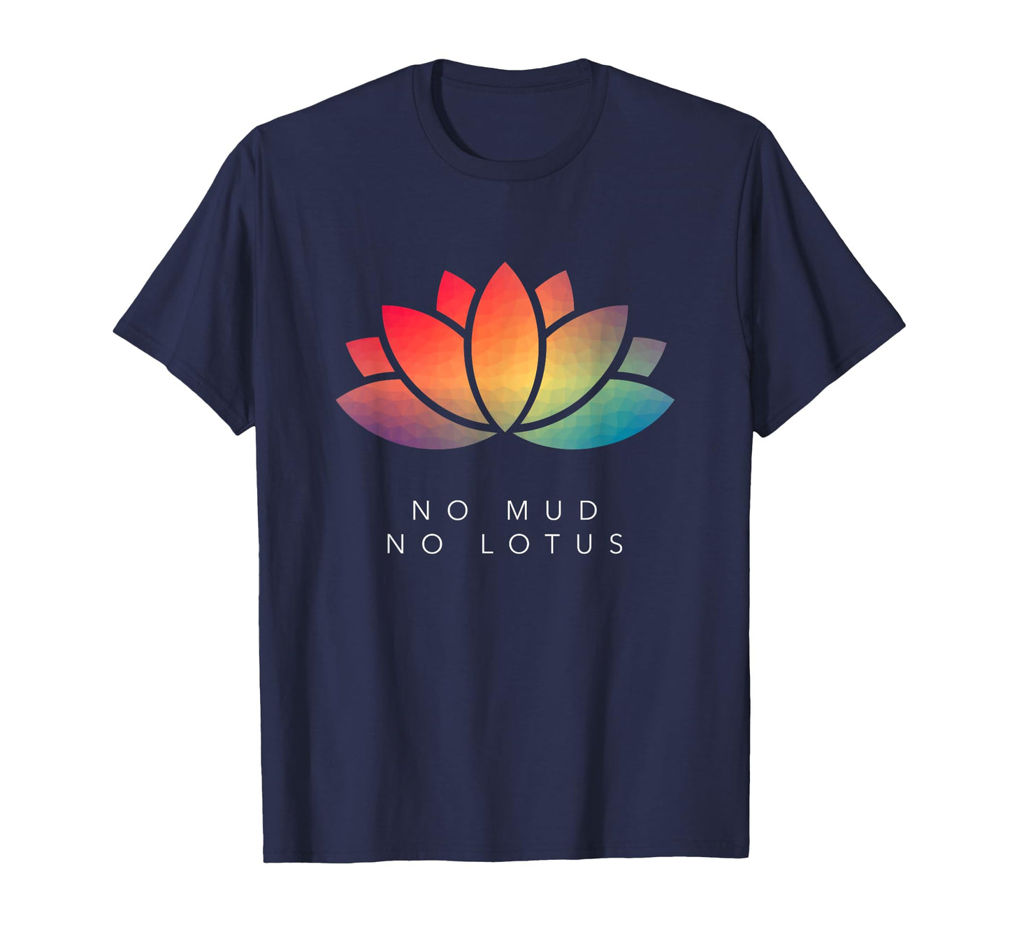 No Mud No Lotus T-Shirt for Meditation & Mindfulness Lovers T-Shirt