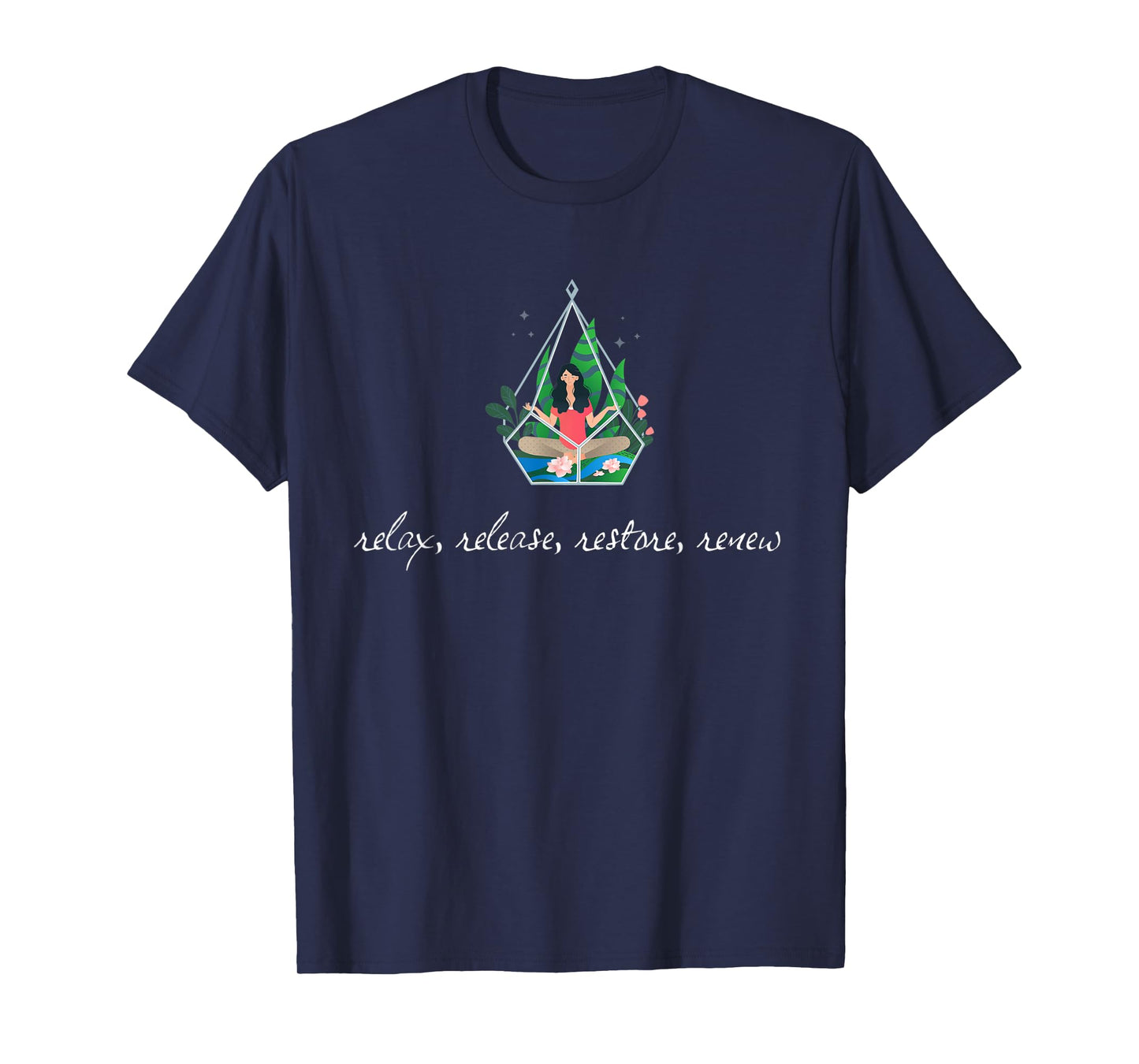 Relax Release Restore Renew Inspirational Saying T-Shirt