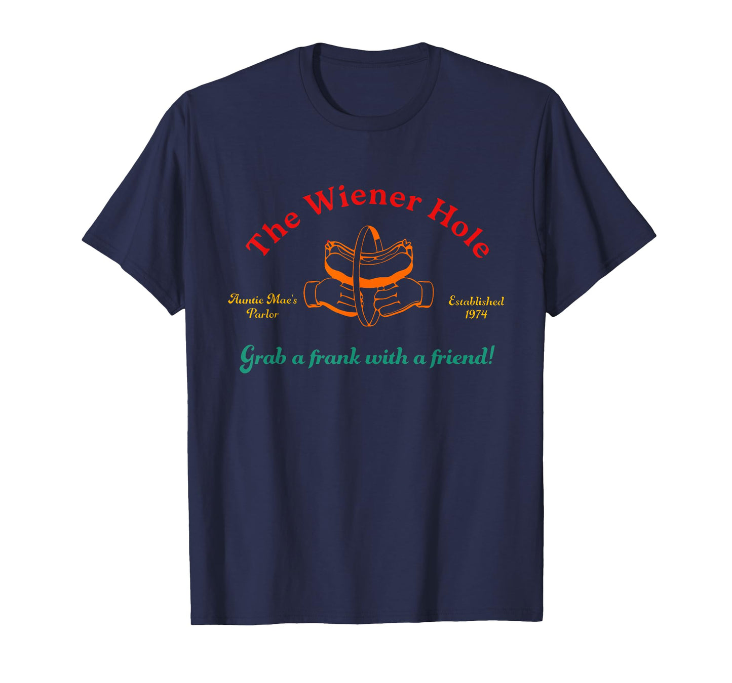 The Wiener Hole Auntie Mae's Parlor Established 1974 Vintage T-Shirt
