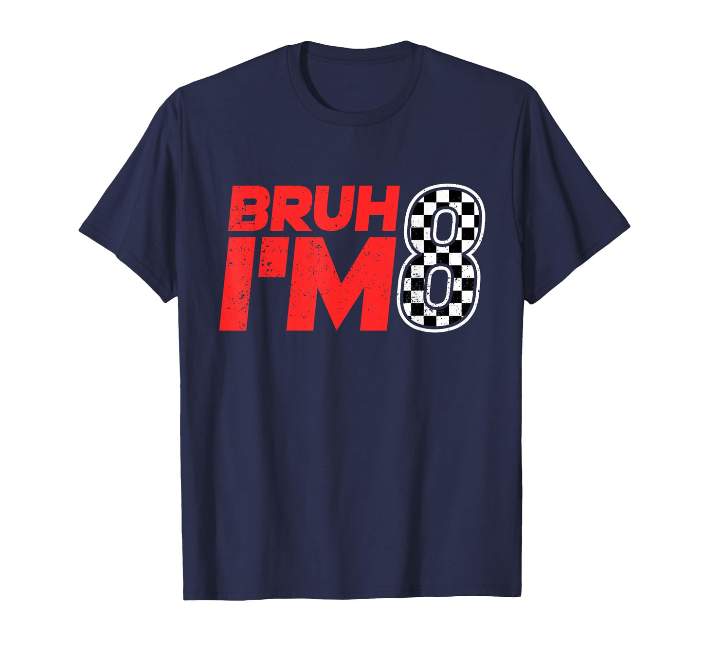 Bruh I'm 8 Checkered 8th Birthday 8 Year Old Race Car Boys T-Shirt