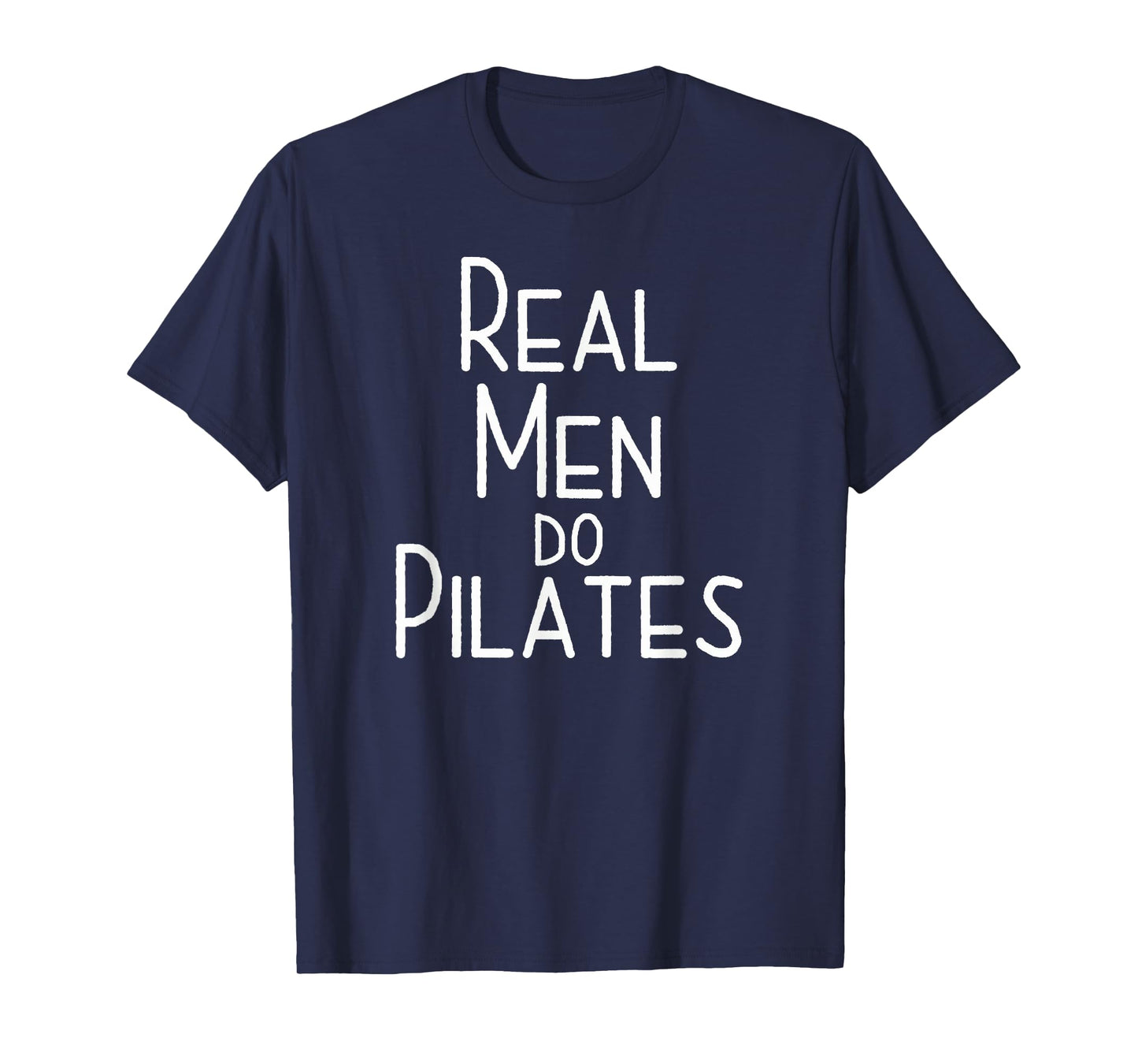 Real Men Do Pilates T-shirt T-Shirt