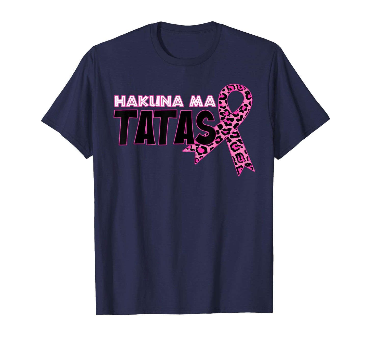 Hakuna Ma Tatas Breast Cancer Awareness Leopard Pink Ribbon T-Shirt
