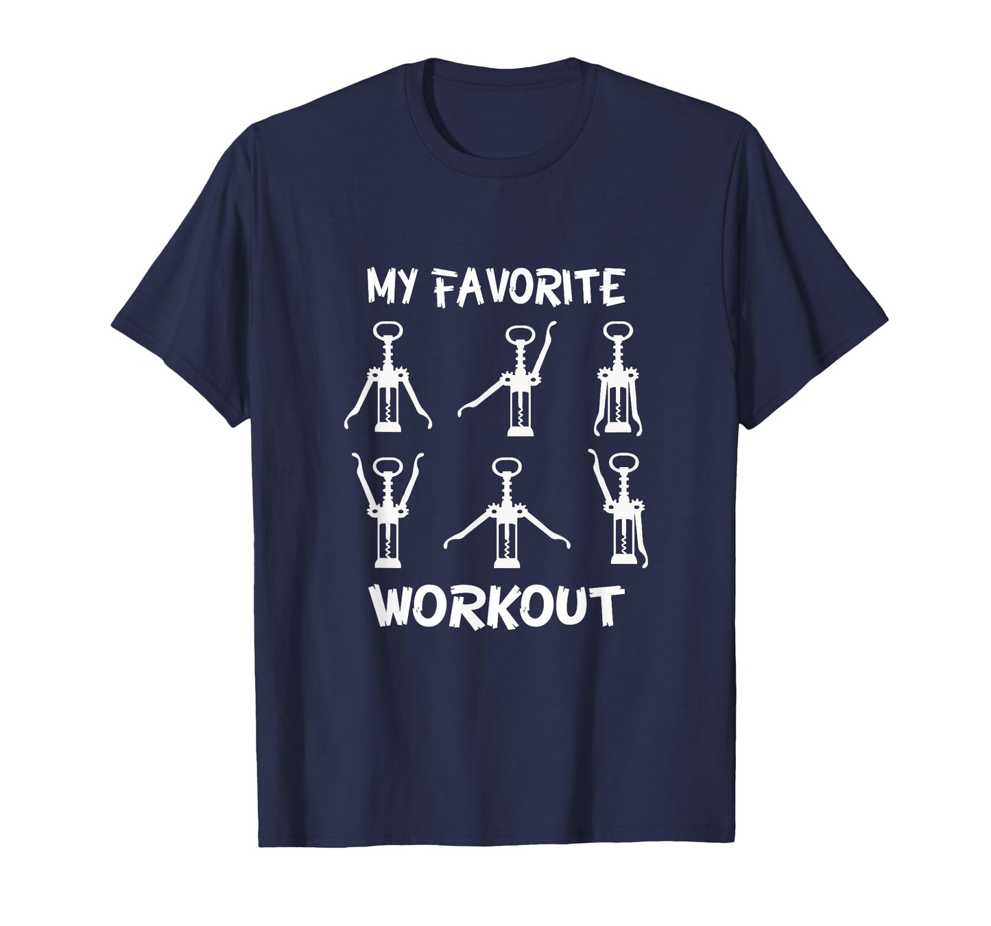 Funny Workout Wine Opener Corkscrew Wine Lover T-Shirt