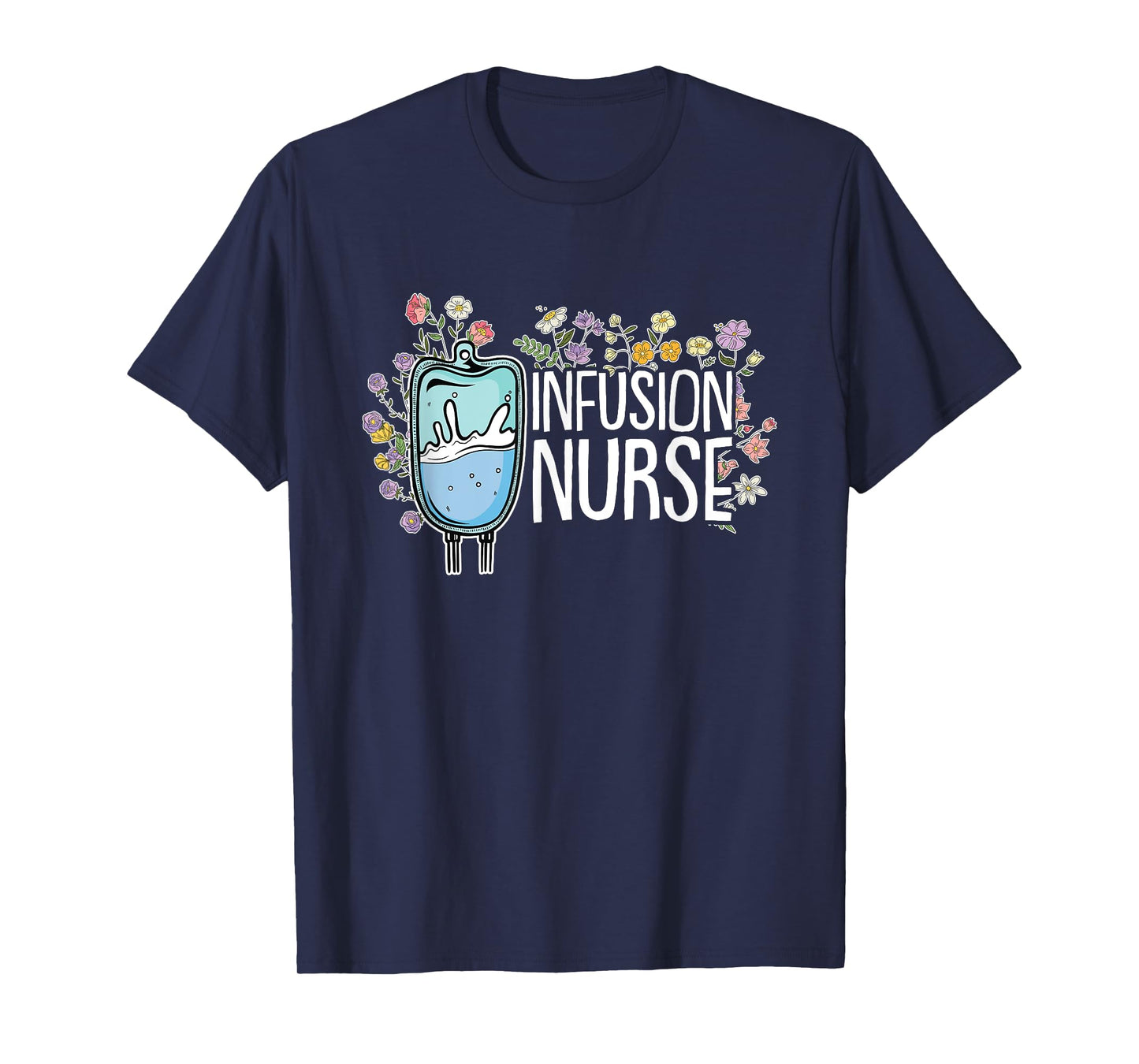 Infusion Nurse T-Shirt