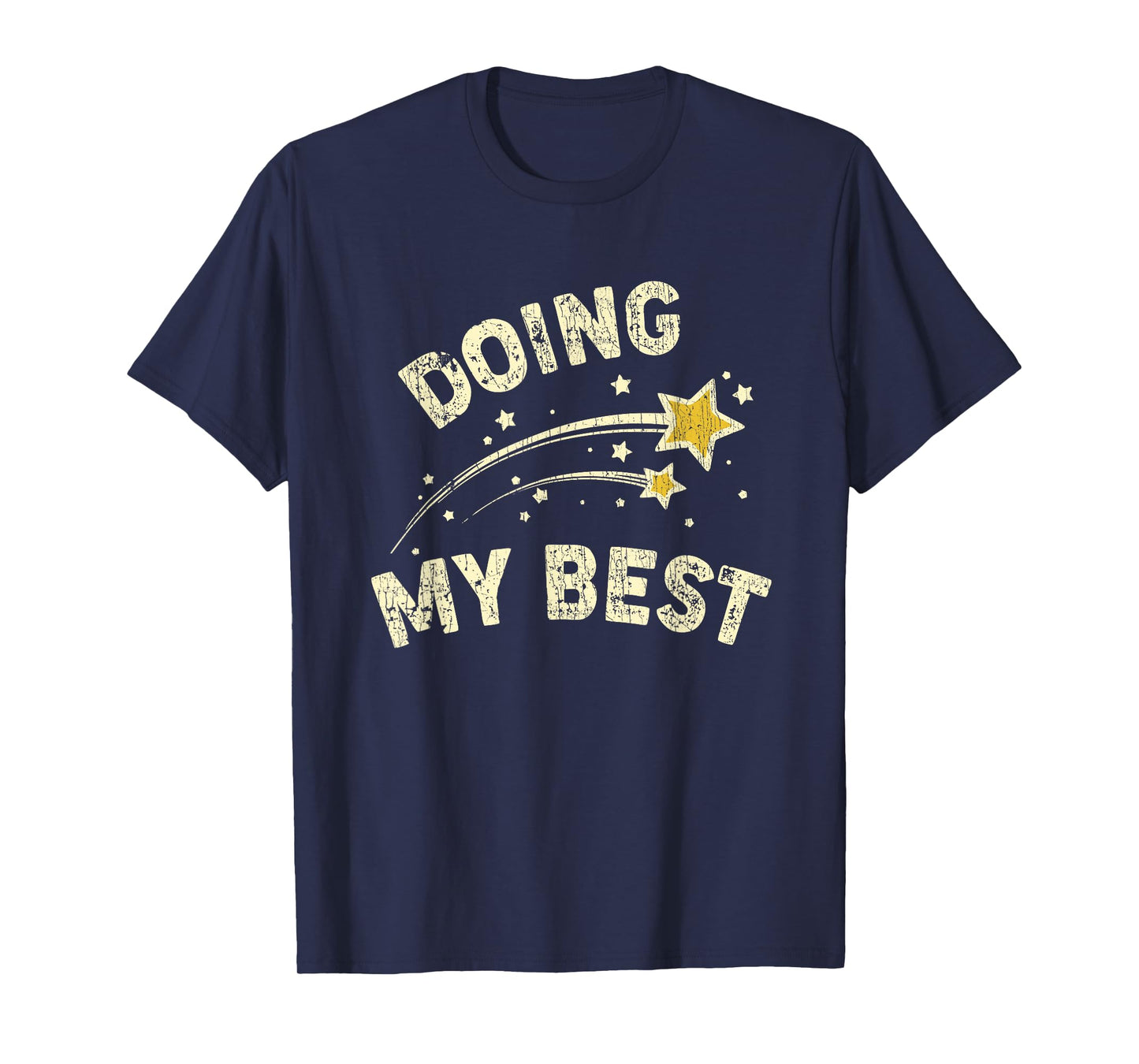 Doing My Best Motivational Saying Quote T-Shirt