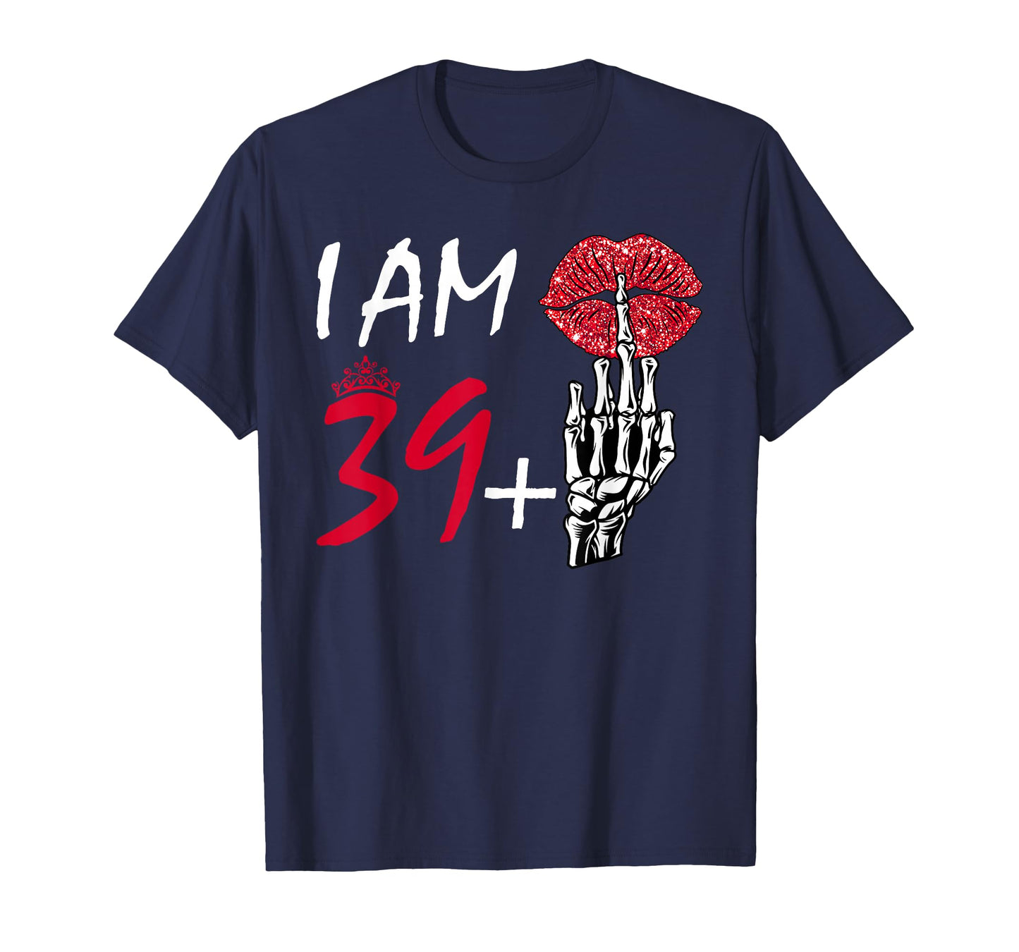 I'm 39 Plus 1 Middle Finger Skull Funny 40th Birthday Women T-Shirt